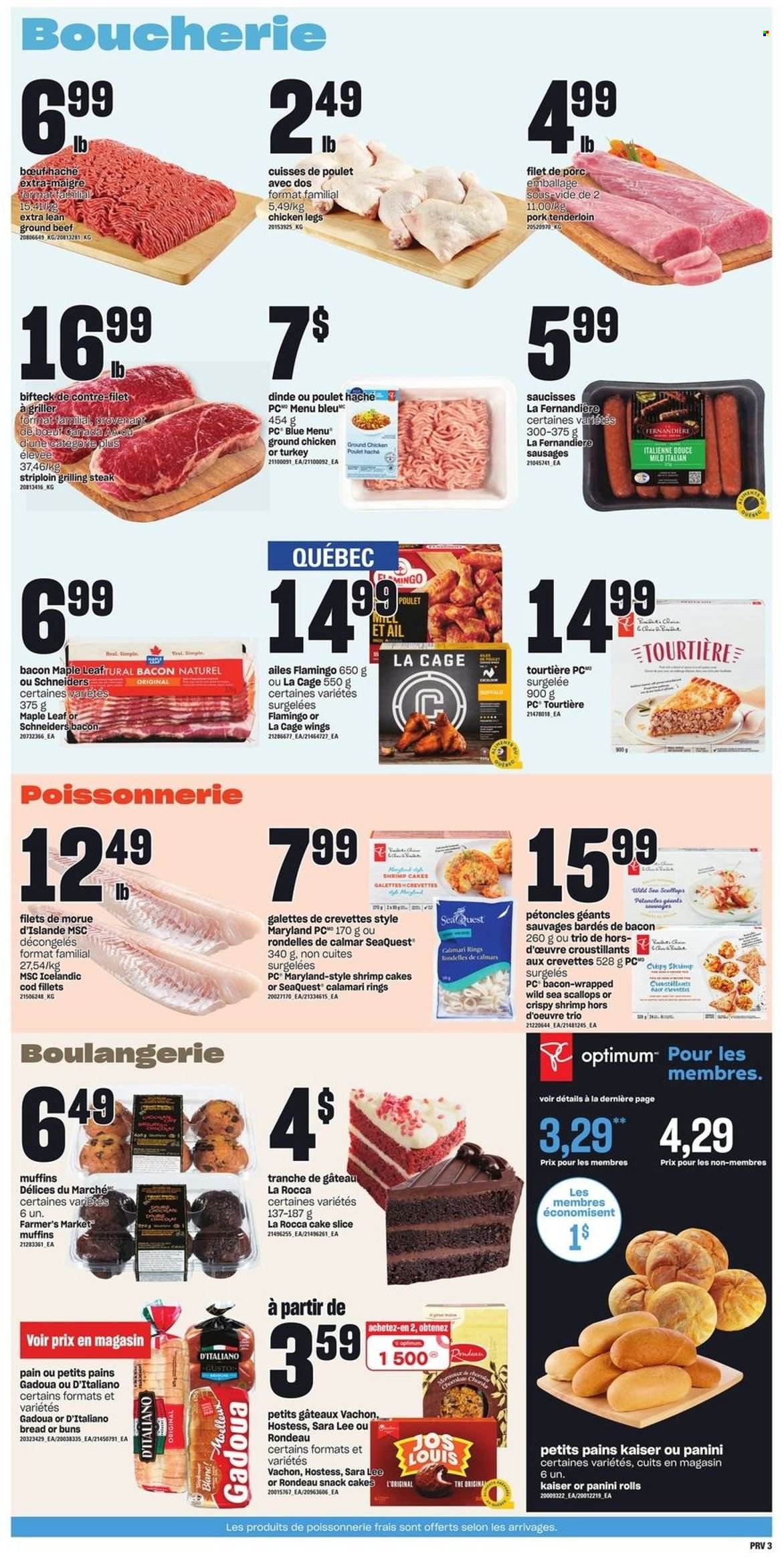thumbnail - Provigo Flyer - March 23, 2023 - March 29, 2023 - Sales products - bread, cake, panini, buns, Sara Lee, muffin, calamari, cod, scallops, shrimps, bacon, sausage, snack, ground chicken, chicken legs, chicken, turkey, beef meat, ground beef, steak, pork meat, pork tenderloin, Optimum. Page 4.