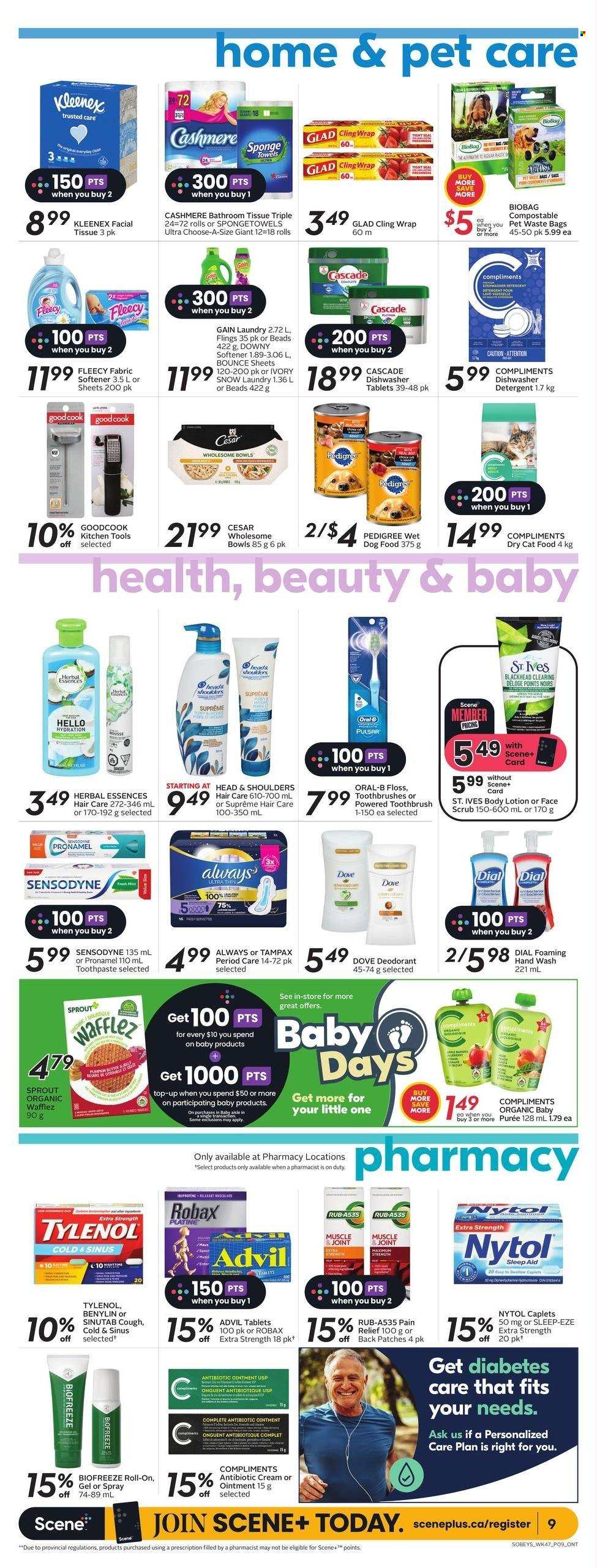 thumbnail - Sobeys Flyer - March 23, 2023 - March 29, 2023 - Sales products - Dove, ointment, bath tissue, Kleenex, Gain, fabric softener, Bounce, Cascade, Downy Laundry, dishwasher cleaner, dishwasher tablets, hand wash, Dial, toothbrush, toothpaste, Always pads, Head & Shoulders, Herbal Essences, body lotion, anti-perspirant, roll-on, bag, trash bags, animal food, cat food, dog food, wet dog food, Pedigree, dry cat food, pain relief, magnesium, Tylenol, Advil Rapid, Benylin, detergent, Tampax, Oral-B, Sensodyne, deodorant. Page 19.