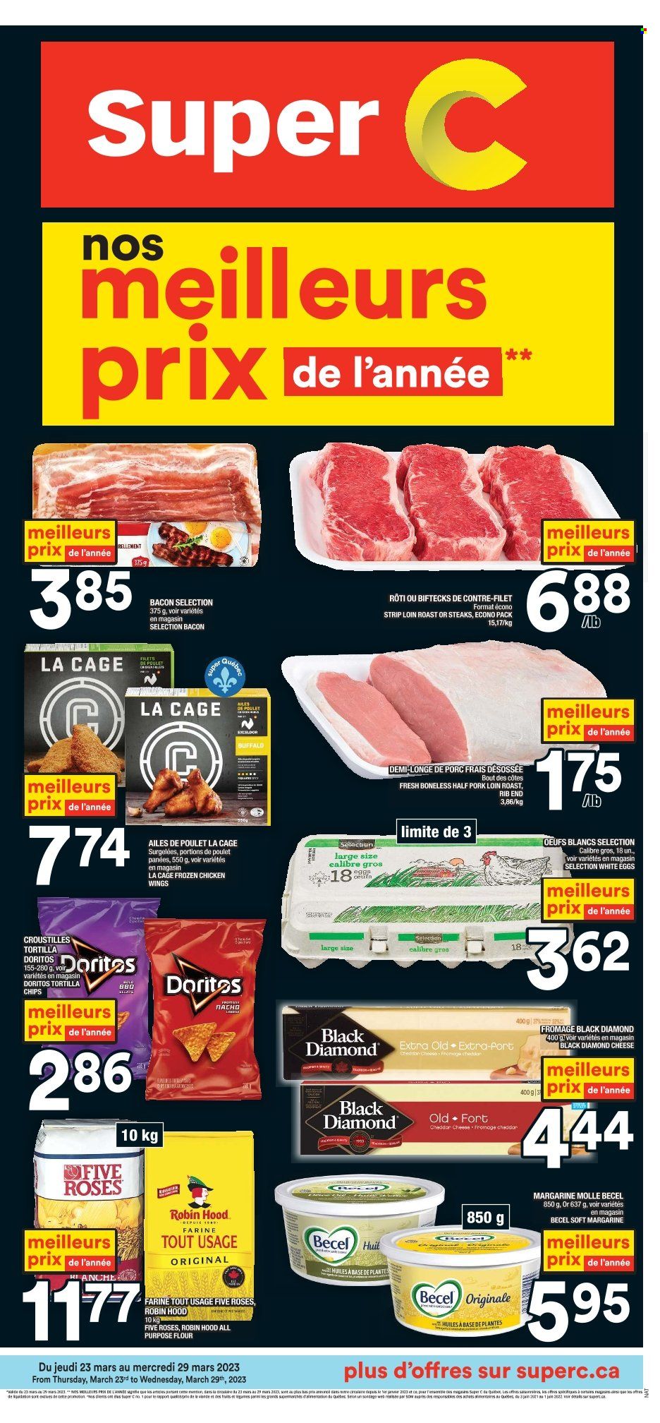 thumbnail - Super C Flyer - March 23, 2023 - March 29, 2023 - Sales products - roast, bacon, cheese, eggs, margarine, chicken wings, Mars, Doritos, tortilla chips, all purpose flour, chicken, steak, pork loin, pork meat. Page 1.