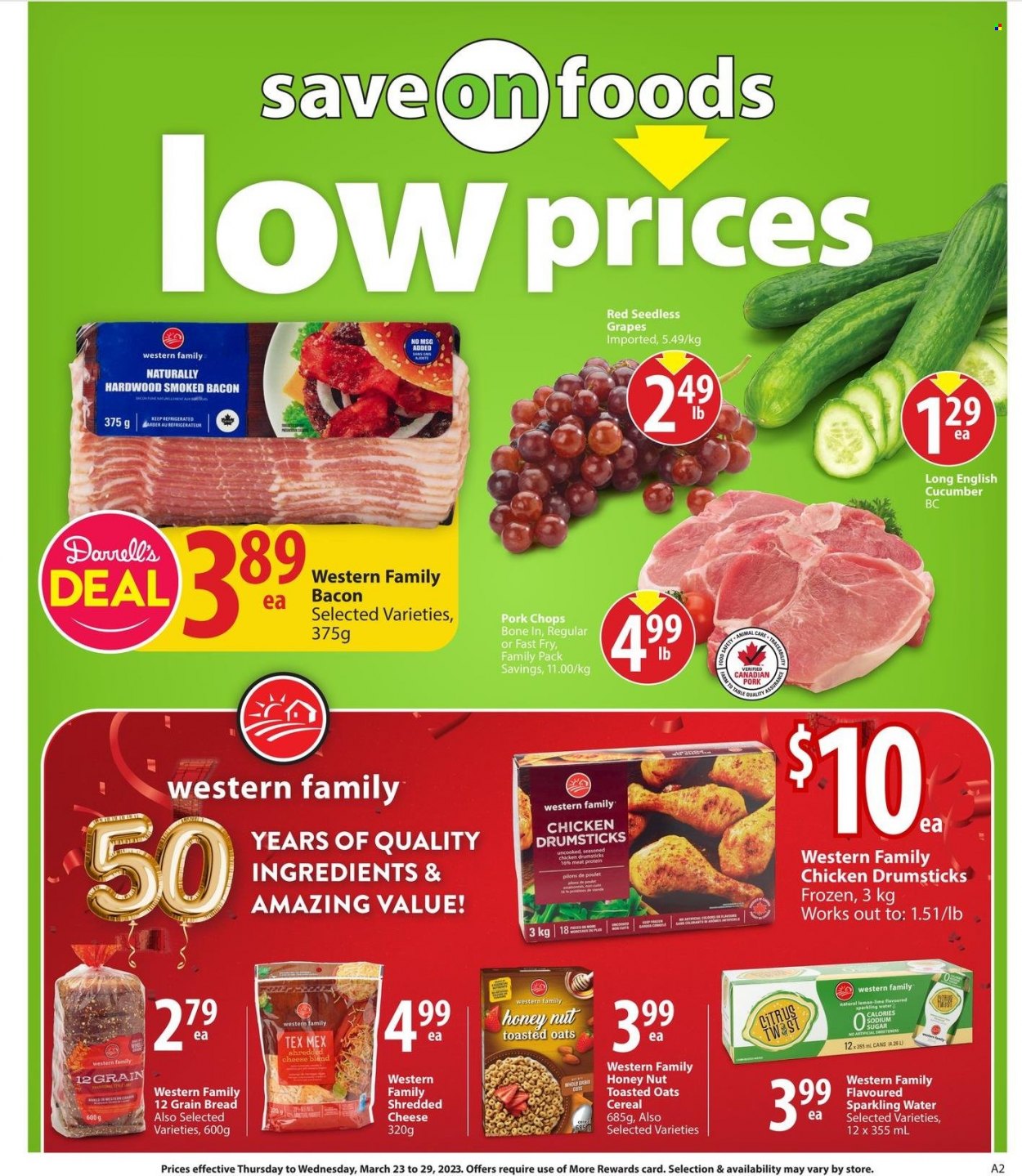 thumbnail - Save-On-Foods Flyer - March 23, 2023 - March 29, 2023 - Sales products - grapes, seedless grapes, bacon, shredded cheese, cereals, toasted oats, sparkling water, water, chicken drumsticks, chicken, pork chops, pork meat. Page 1.