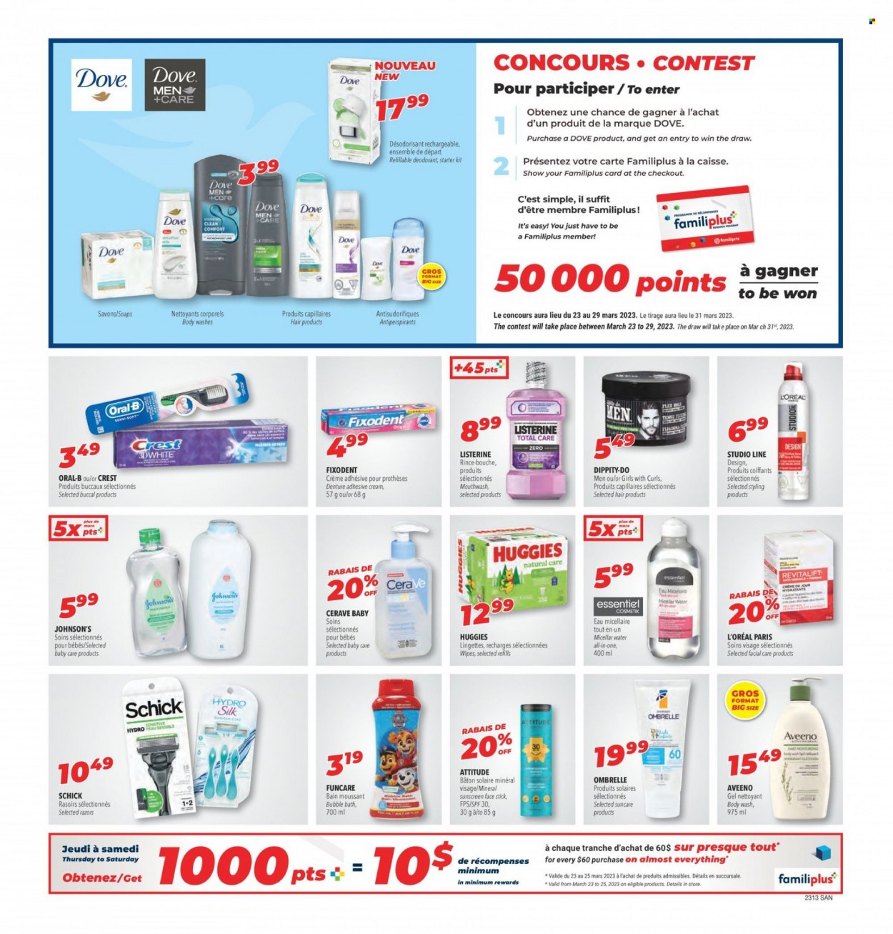 thumbnail - Familiprix Santé Flyer - March 23, 2023 - March 29, 2023 - Sales products - Dove, Mars, water, wipes, Johnson's, Aveeno, body wash, bubble bath, hair products, mouthwash, Fixodent, Crest, CeraVe, L’Oréal, micellar water, anti-perspirant, Schick, Listerine, Huggies, Oral-B, deodorant. Page 5.