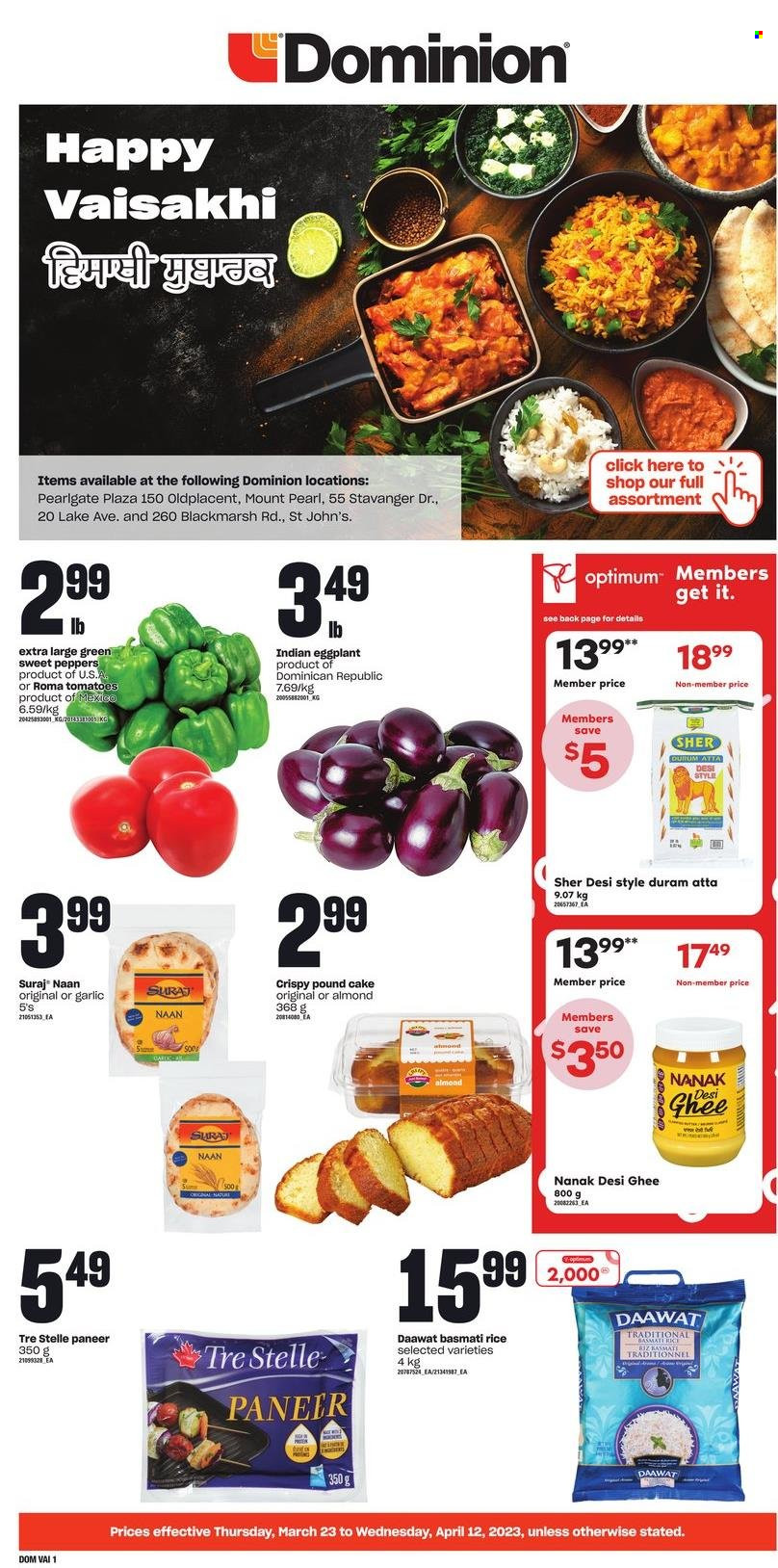 thumbnail - Dominion Flyer - March 23, 2023 - April 12, 2023 - Sales products - cake, pound cake, garlic, sweet peppers, tomatoes, peppers, eggplant, paneer, ghee, flour, basmati rice, Optimum, Duram. Page 1.