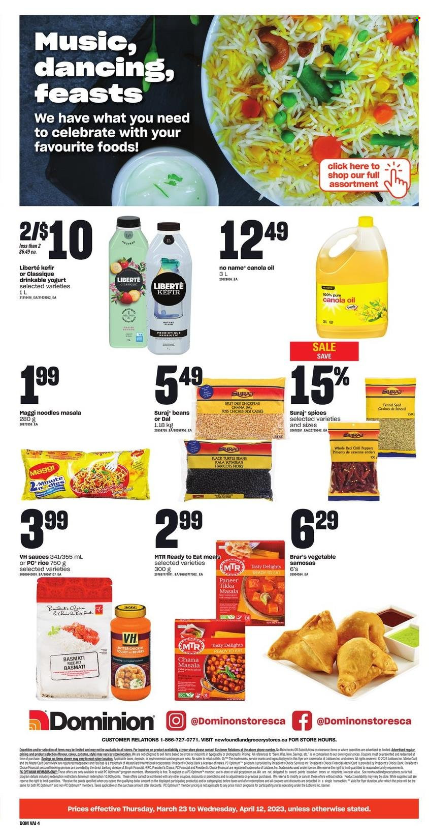 thumbnail - Dominion Flyer - March 23, 2023 - April 12, 2023 - Sales products - beans, chili peppers, No Name, MTR, noodles, Tikka Masala, paneer, yoghurt, kefir, Maggi, basmati rice, rice, chickpeas, chana dal, fennel, canola oil, oil, chicken, Optimum, plant seeds. Page 4.