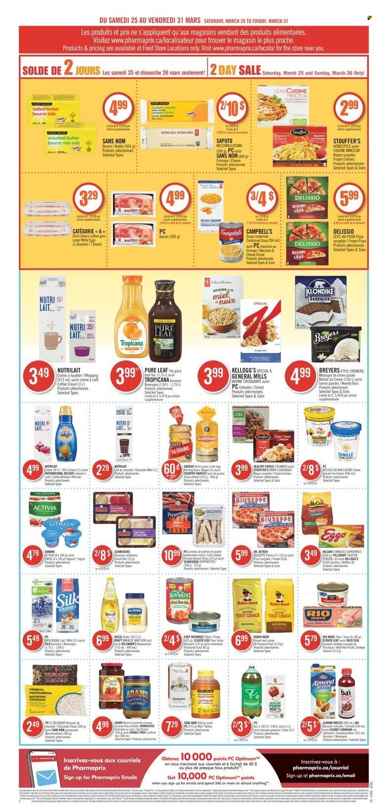 thumbnail - Pharmaprix Flyer - March 25, 2023 - March 31, 2023 - Sales products - bagels, bread, strudel, buns, waffles, salmon, tuna, Campbell's, macaroni & cheese, ravioli, pizza, sandwich, condensed soup, soup, instant soup, Lean Cuisine, Healthy Choice, Kraft®, bacon, Dr. Oetker, Clover, Activia, Silk, Almond Breeze, eggs, salted butter, coffee whitener, Miracle Whip, Hellmann’s, ice cream, Country Harvest, Stouffer's, McCain, potato fries, marshmallows, chocolate chips, Mars, Kellogg's, all purpose flour, flour, Chef Boyardee, cereals, honey, fruit jam, ice tea, Bai, soda, water, Pure Leaf, chicken breasts, chicken, Optimum, Danone. Page 4.