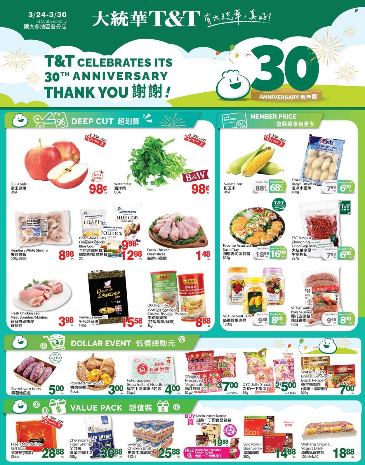 thumbnail - T&T Supermarket Flyer - March 24, 2023 - March 30, 2023 - Sales products - buns, corn, garlic, sweet corn, Fuji apple, coconut, oranges, cod, cuttlefish, tilapia, pollock, fish, shrimps, ramen, smoked duck, soup, noodles, Nissin, beef jerky, jerky, sausage, pork sausage, yoghurt, yoghurt drink, snack, jelly, bouillon, chicken broth, broth, watercress, black pepper, sesame oil, goji, chicken legs, chicken drumsticks, chicken, duck meat, duck breasts, Scott, gift box, tray, pan. Page 1.