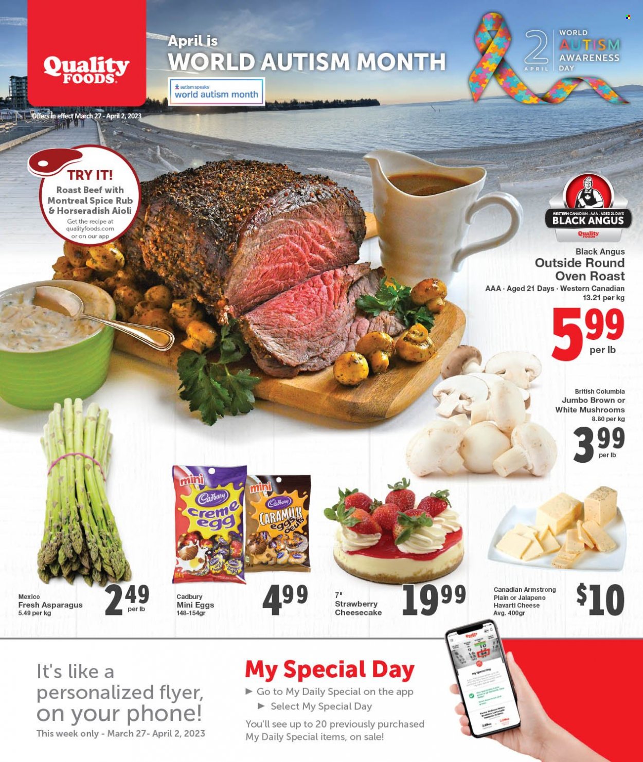 thumbnail - Quality Foods Flyer - March 27, 2023 - April 02, 2023 - Sales products - mushrooms, cheesecake, horseradish, roast, Havarti, cheese, Cadbury, chocolate egg, spice, beef meat, roast beef. Page 1.