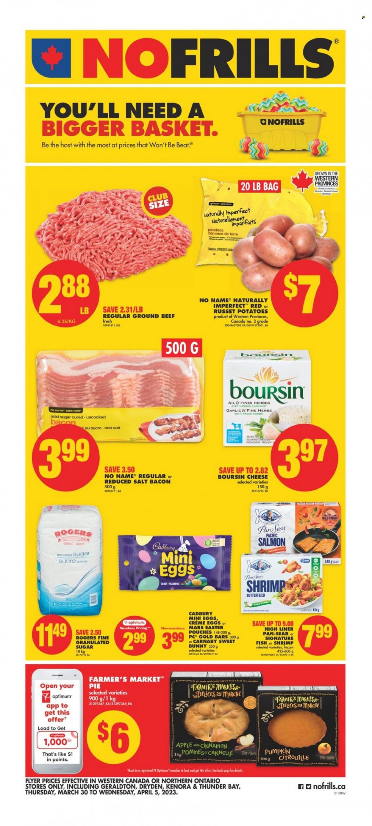 thumbnail - No Frills Flyer - March 30, 2023 - April 05, 2023 - Sales products - Apple, pie, russet potatoes, potatoes, pumpkin, salmon, fish, shrimps, No Name, bacon, cheese, Mars, Cadbury, chocolate egg, Candy, granulated sugar, sugar, salt, beef meat, ground beef, basket, pan, Optimum. Page 1.