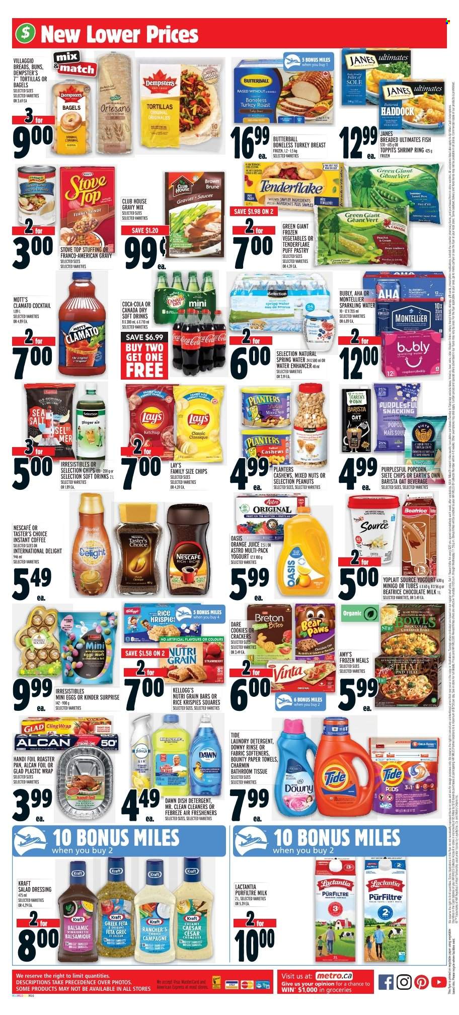 thumbnail - Metro Flyer - March 30, 2023 - April 05, 2023 - Sales products - bagels, tortillas, buns, peaches, Mott's, haddock, fish, shrimps, Kraft®, turkey roast, roast, Butterball, cheese, feta, Yoplait, milk, cookies, milk chocolate, Bounty, Kinder Surprise, crackers, Kellogg's, Lay’s, popcorn, oats, Rice Krispies, Nutri-Grain, gravy mix, salad dressing, vinaigrette dressing, dressing, cashews, peanuts, mixed nuts, Planters, Canada Dry, Coca-Cola, ginger ale, orange juice, juice, Clamato, soft drink, spring water, sparkling water, water, coffee, instant coffee, turkey breast, turkey, bath tissue, kitchen towels, paper towels, Charmin, Febreze, Tide, laundry detergent, dishwasher cleaner, pan, air freshener, Paws, detergent, ketchup, Nescafé. Page 2.