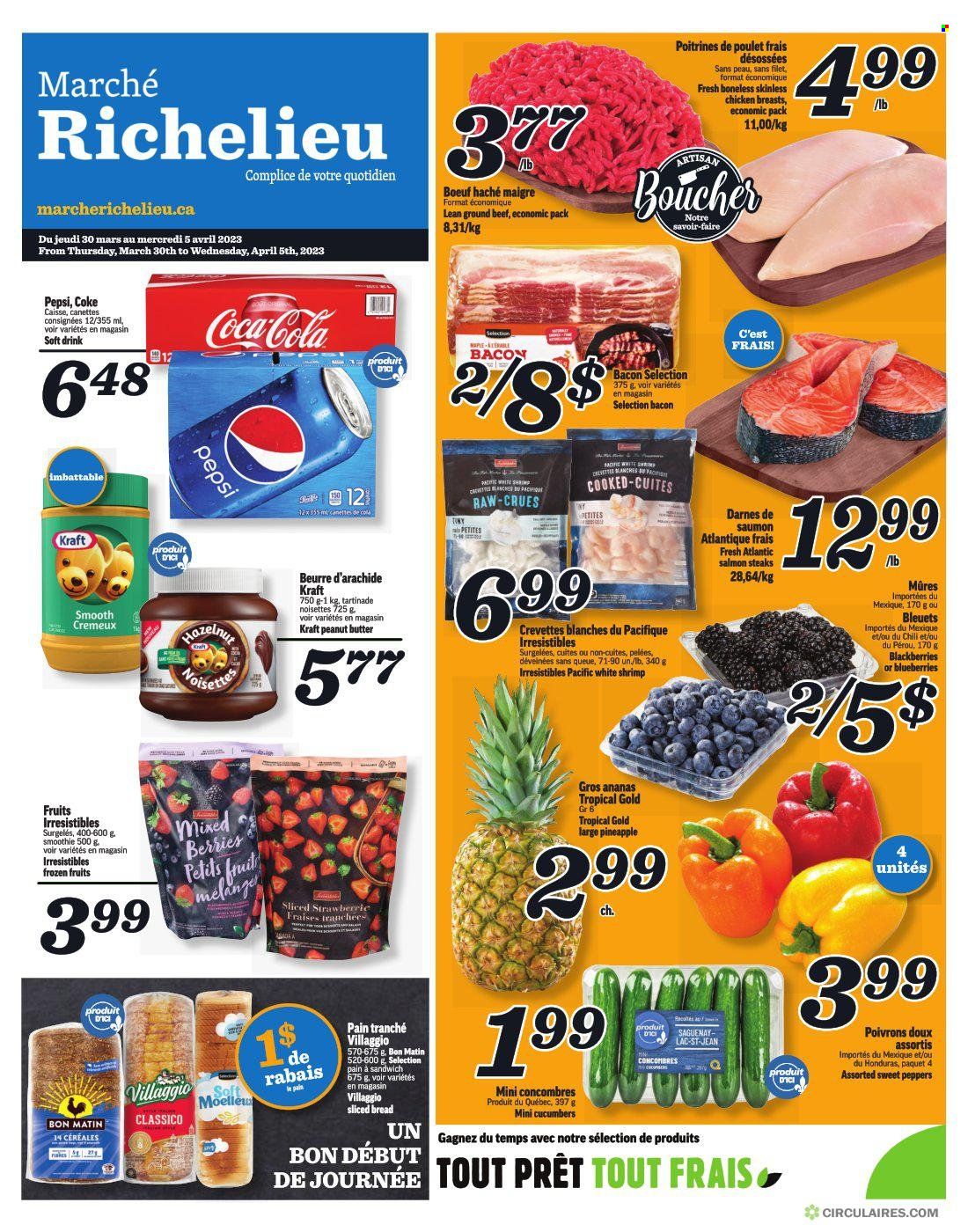 thumbnail - Marché Richelieu Flyer - March 30, 2023 - April 05, 2023 - Sales products - bread, cucumber, sweet peppers, peppers, blackberries, blueberries, pineapple, salmon, shrimps, sandwich, Kraft®, bacon, Mars, Classico, peanut butter, Coca-Cola, Pepsi, soft drink, Coke, smoothie, Richelieu, chicken breasts, chicken, beef meat, ground beef, steak. Page 1.