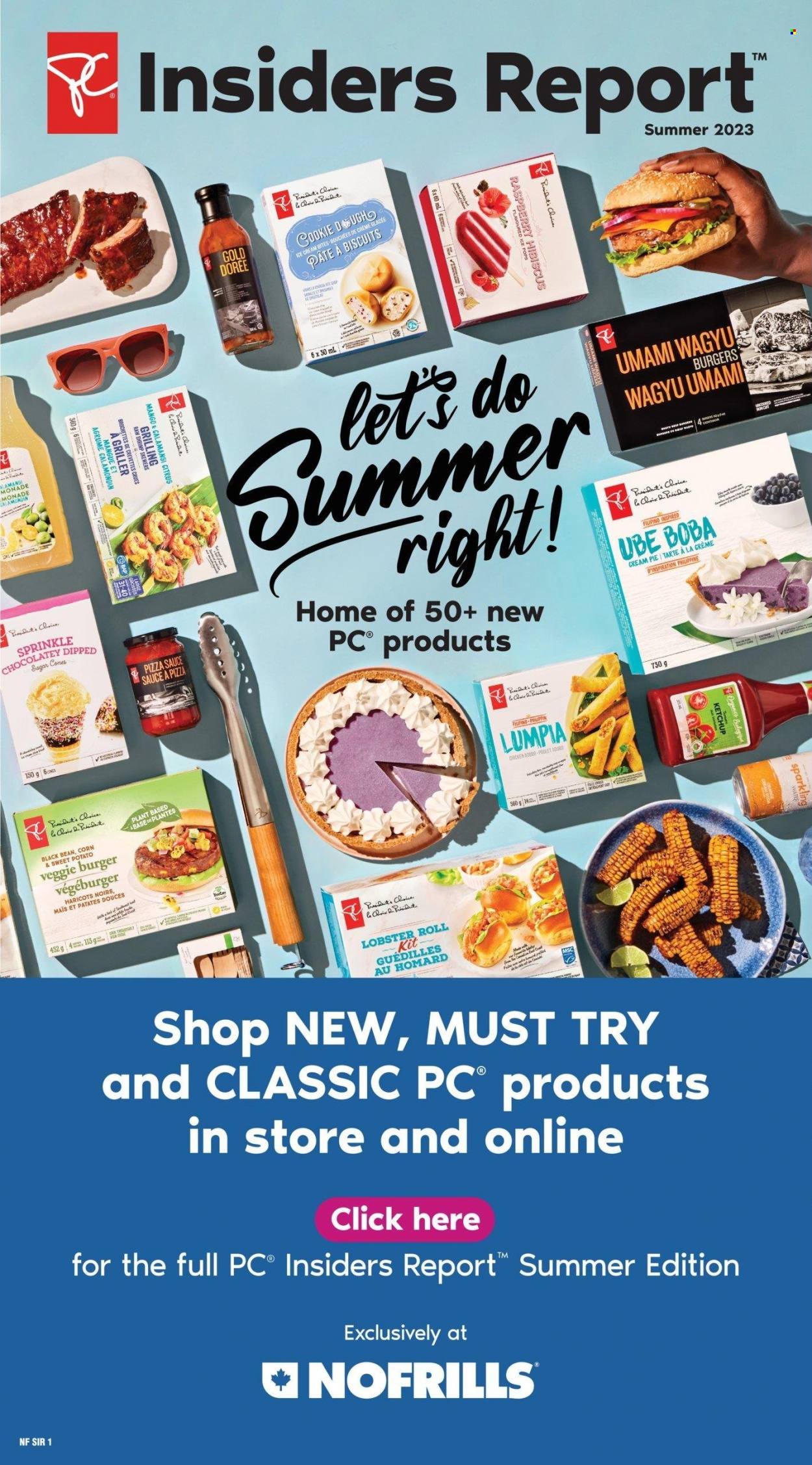 thumbnail - No Frills Flyer - May 18, 2023 - July 12, 2023 - Sales products - pie, cream pie, corn, sweet potato, lobster, shrimps, soup, veggie burger, Président, ice cream, cookie dough, biscuit, water, chicken, ketchup. Page 1.