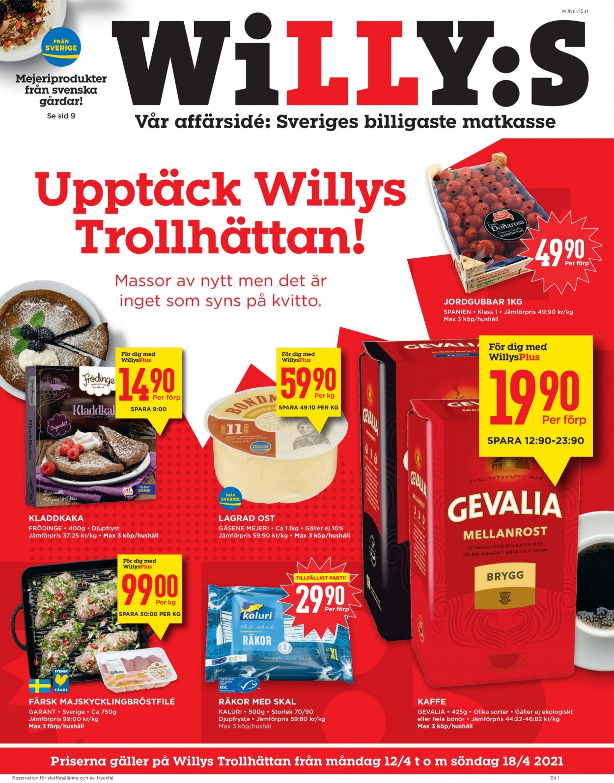 thumbnail - Willys reklamblad - 12/4 2021 - 18/4 2021 - varor från reklamblad - jordgubbe, bönor, räkor, räkor med skal, gäsene mejeri, lagrad ost, ost, kaffe, Gevalia. Sida 1.