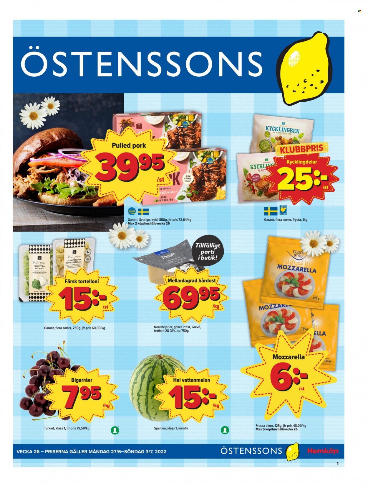 thumbnail - Östenssons reklamblad - 27/6 2022 - 3/7 2022 - varor från reklamblad - kyckling, bigarråer, vattenmelon, pulled pork, tortelloni, Präst, Grevé, hårdost, pasta. Sida 1.