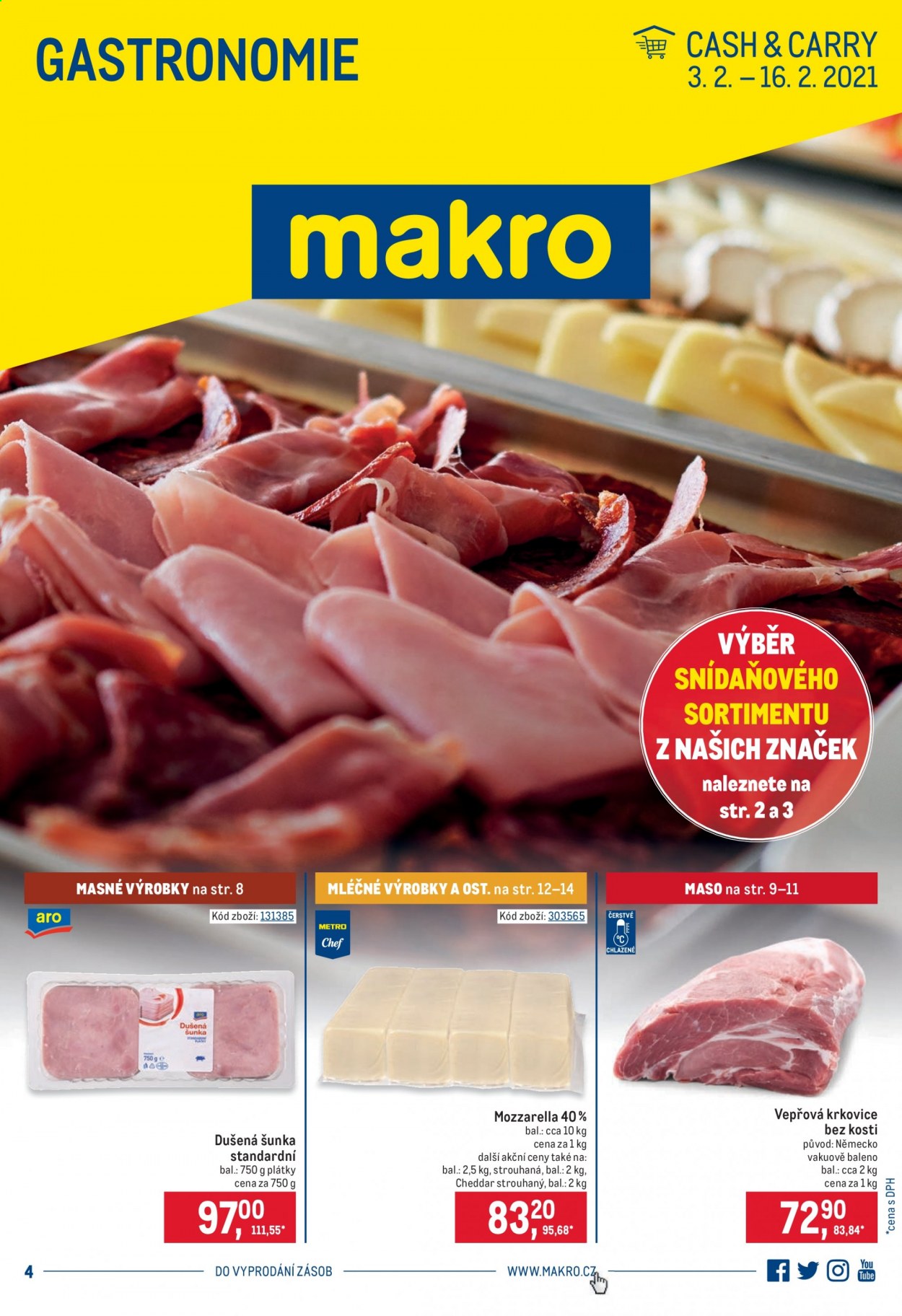 thumbnail - Leták MAKRO - 3.2.2021 - 16.2.2021 - Produkty v akci - Metro, vepřová krkovice, šunka, šunka dušená, čedar, mozzarella, strouhaný sýr, sýr. Strana 1.