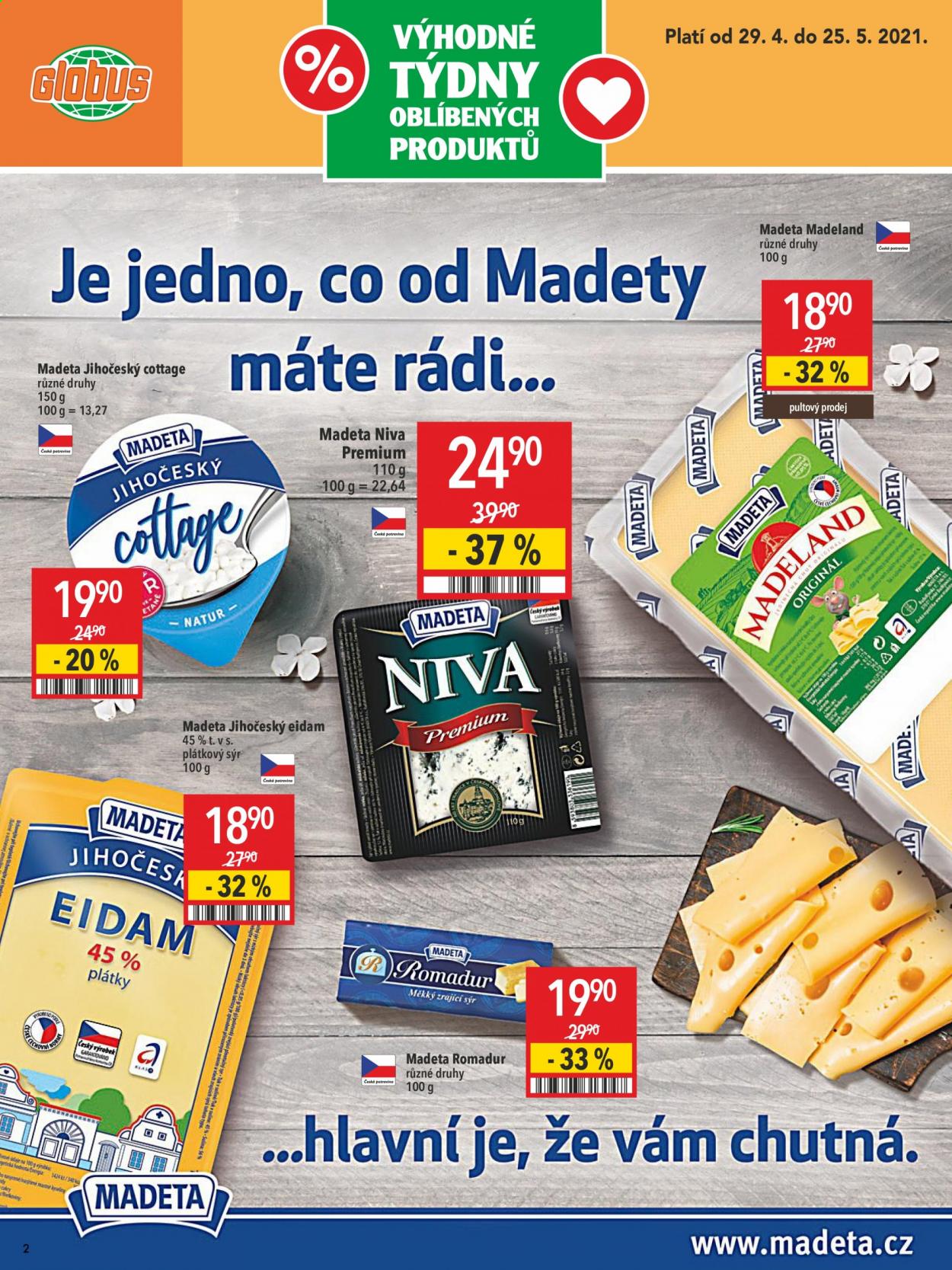 thumbnail - Leták Globus - 29.4.2021 - 25.5.2021 - Produkty v akci - niva, Madeland, Romadur, cottage, eidam, Madeta, plátkový sýr, sýr. Strana 2.