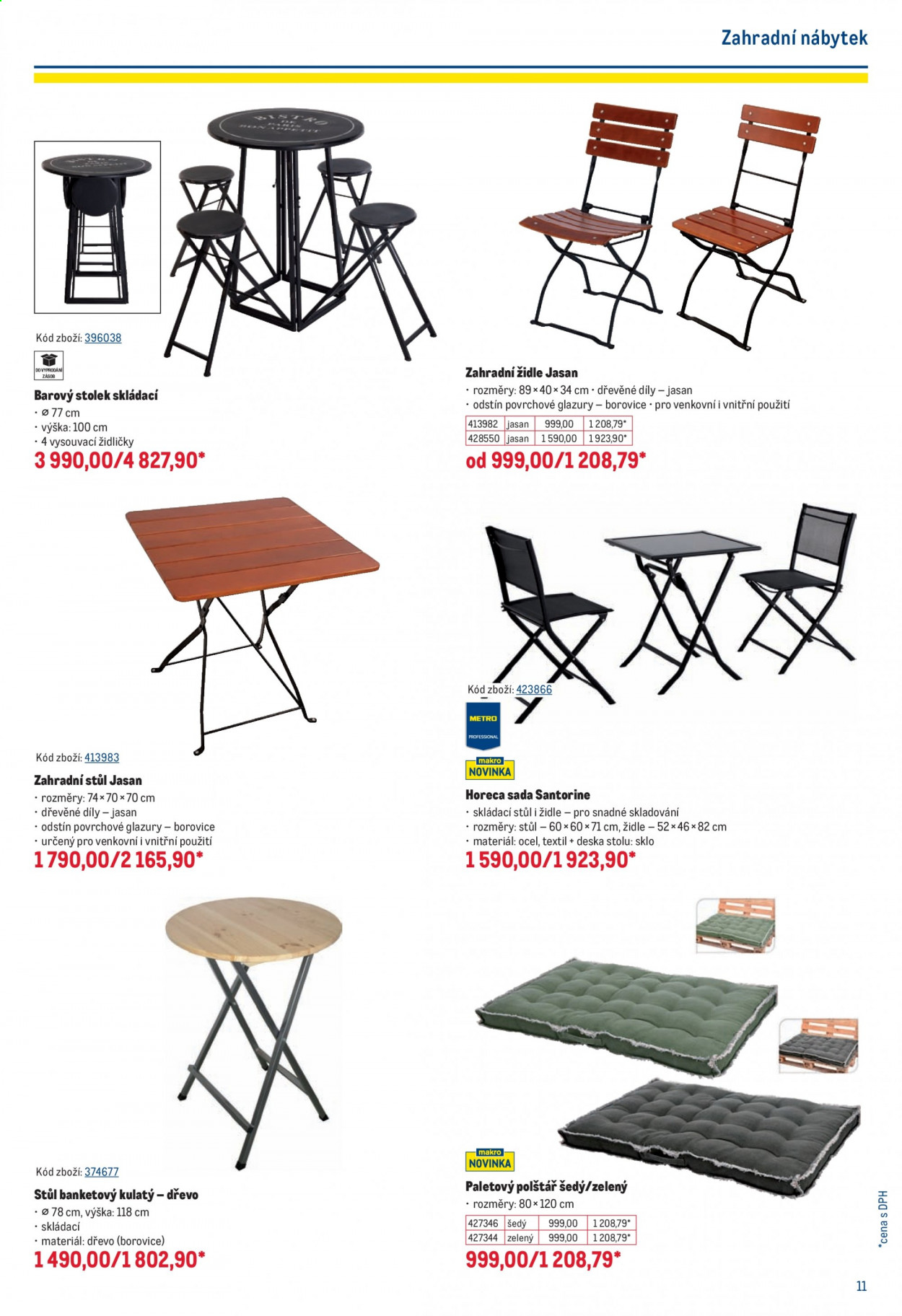 thumbnail - Leták MAKRO - 9.6.2021 - 6.7.2021 - Produkty v akci - Metro, deska, barový stůl, stolek, židle, skládací stolek, zahradní nábytek, zahradní stůl, zahradní židle. Strana 11.