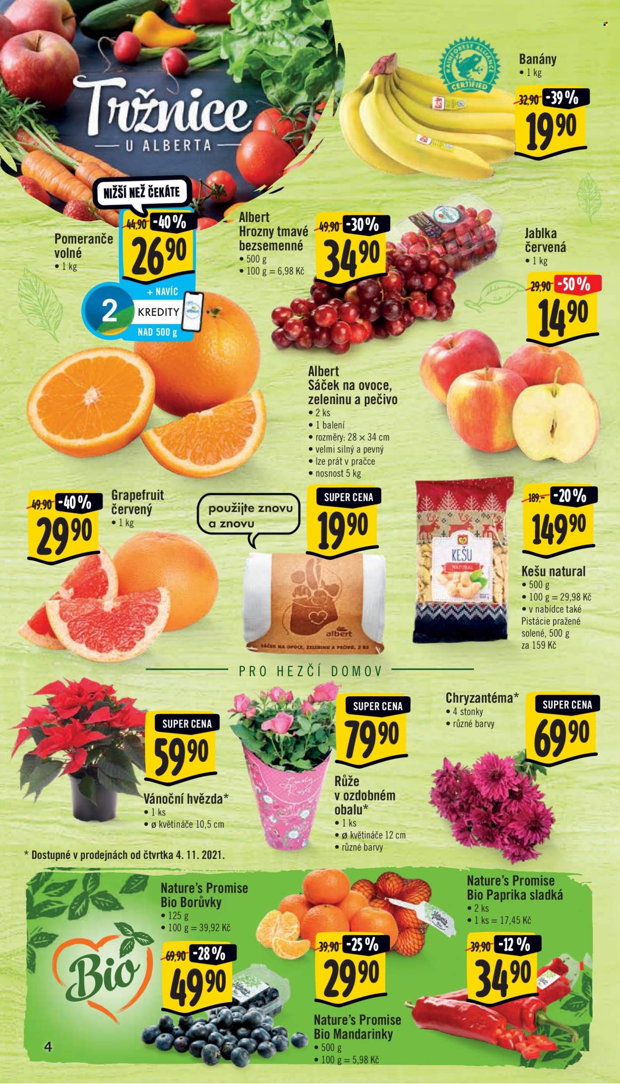 thumbnail - Leták Albert Supermarket - 3.11.2021 - 9.11.2021 - Produkty v akci - banány, pomeranče, hrozny, jablka, látkový sáček, kešu, grapefruit, chryzantéma, růže, vánoční hvězda, mandarinky, paprika, paprika sladká, borůvky, Nature's Promise, pistácie. Strana 4.