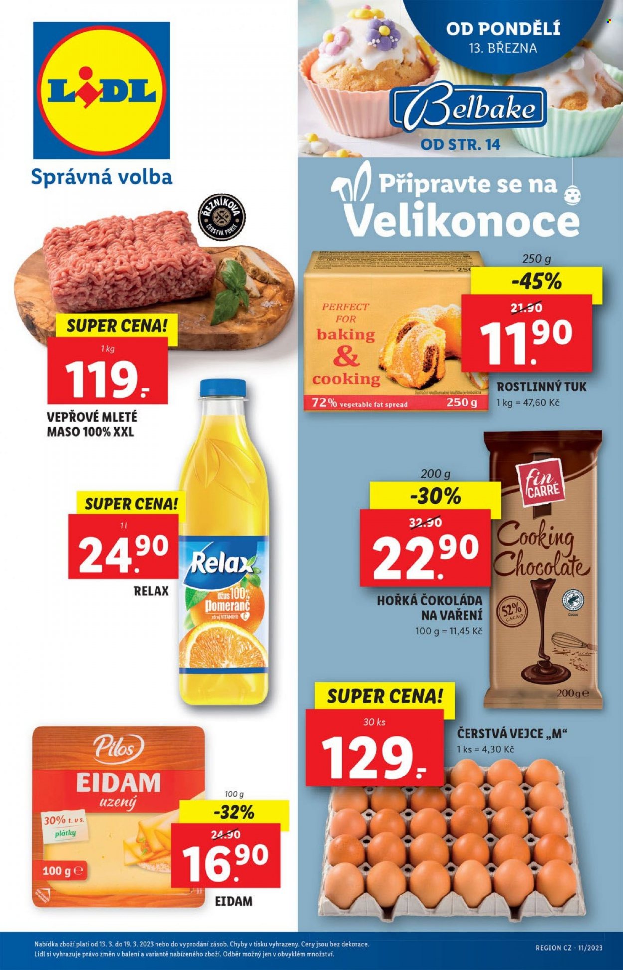 Leták Lidl - 13.3.2023 - 19.3.2023 - Produkty v akci - mleté maso, mleté maso vepřové, džus, Relax, eidam, Pilos, sýr, uzený eidam, uzený sýr, vejce, čokoláda na vaření, hořká čokoláda, rostlinný tuk. Strana 3.