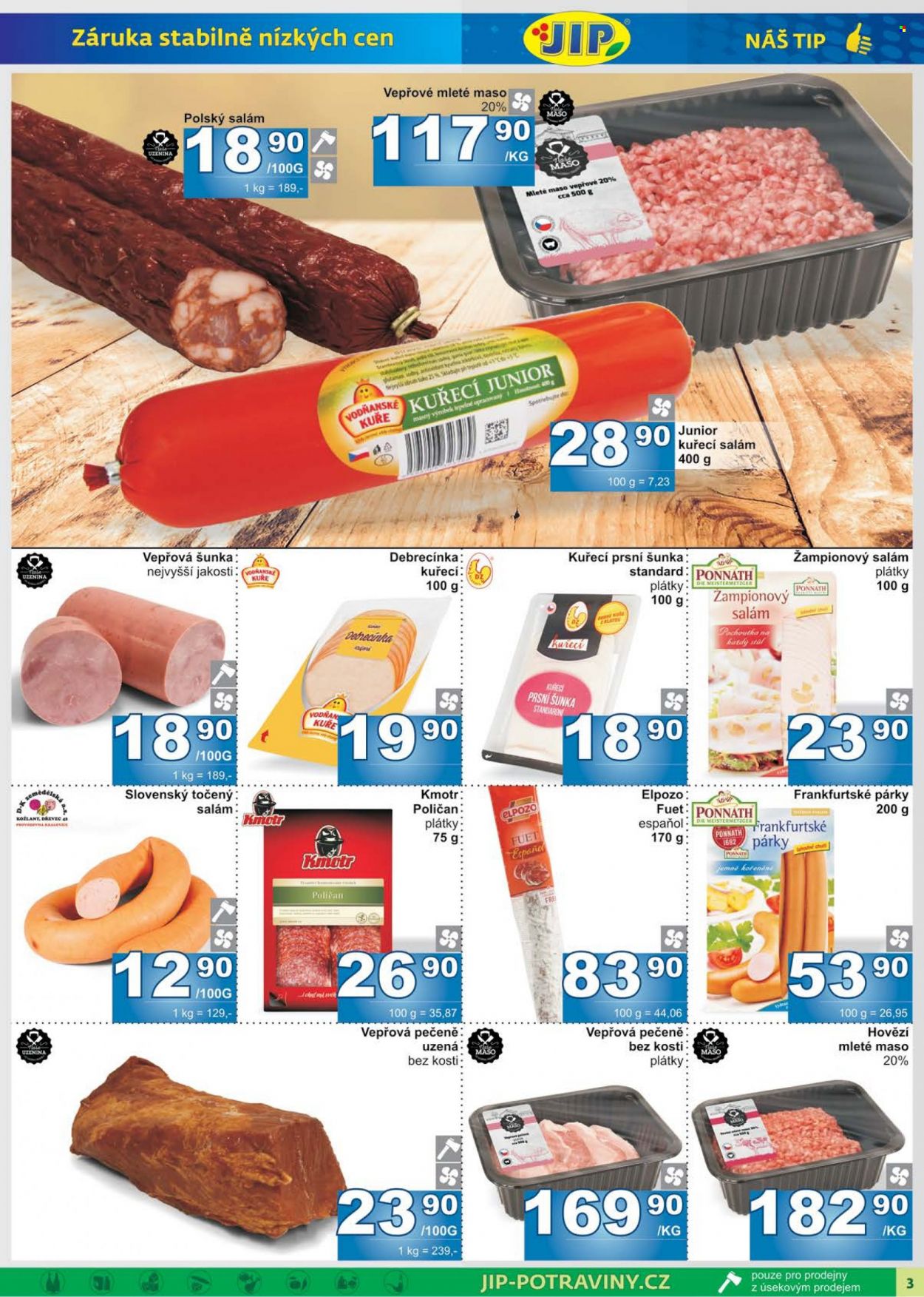 Leták JIP - 24.5.2023 - 4.6.2023 - Produkty v akci - meloun, pomeranče, kuřecí čtvrtky, kuřecí maso, vepřový bok, klobása, papriková klobása, Hamé, Madeta, Madeland, Kunín, uzený sýr, plátkový sýr, sýr, smetana, smetana na vaření, oplatky, Tatranky, mouka hladká, mouka polohrubá, mouka pšeničná, mouka, kyselé okurky, minerální voda, Poděbradka, ochucená minerální voda, světlé pivo, Budějovický Budvar, pivo, alkohol. Strana 1.