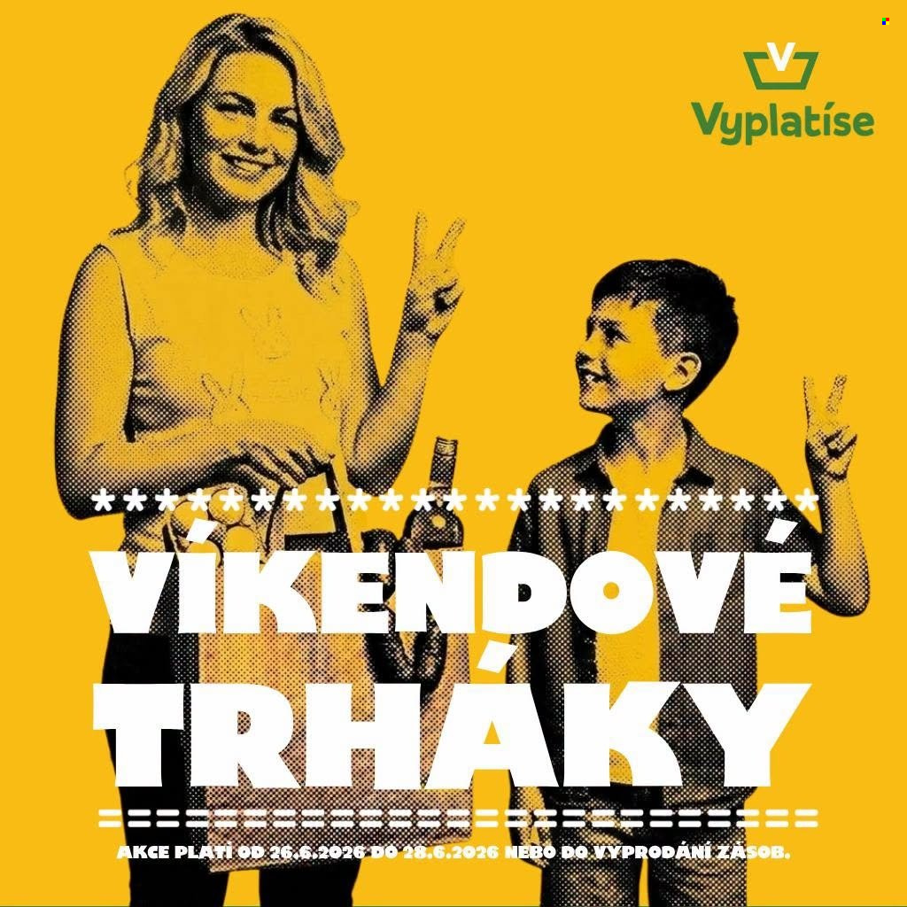 Leták Vyplatíse - 26.6.2026 - 28.6.2026. Strana 1
