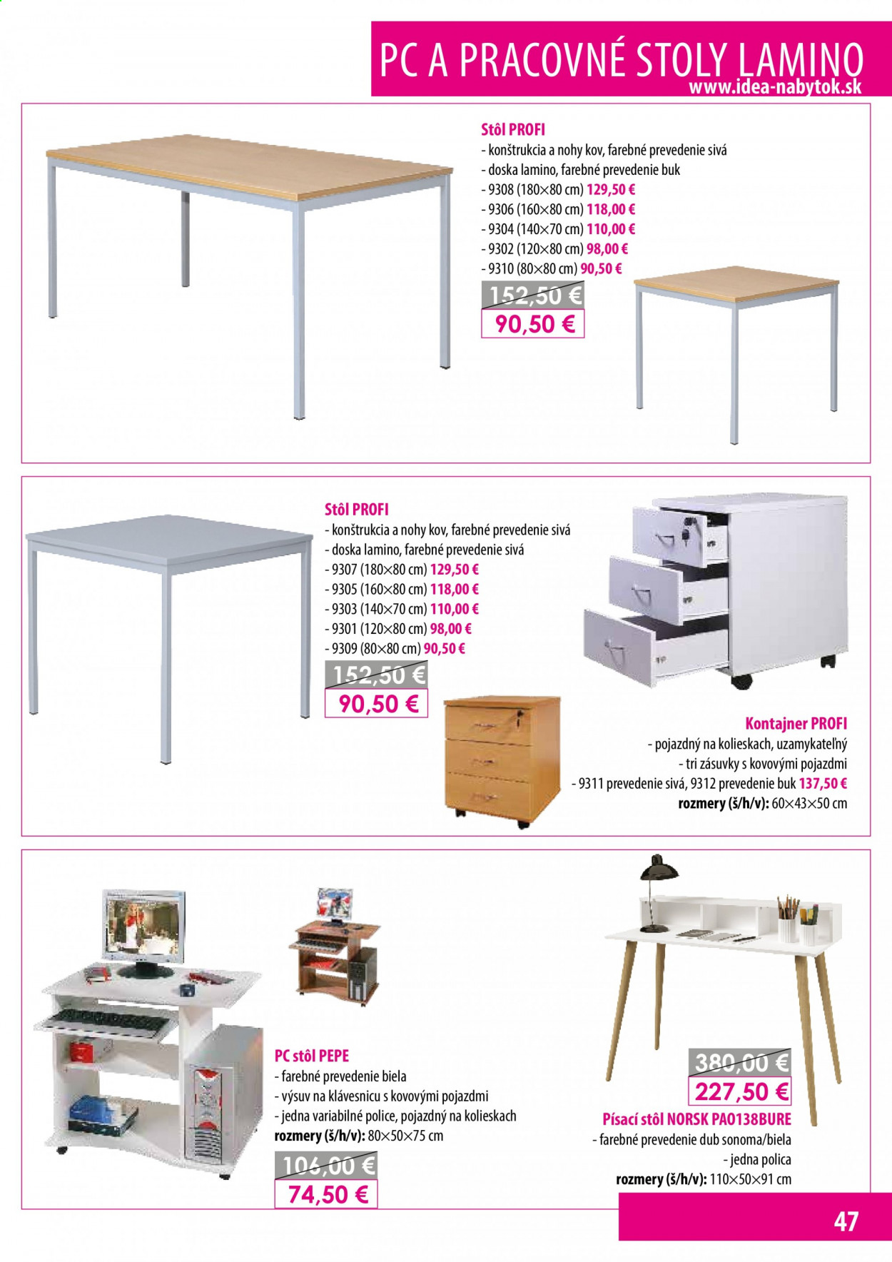 thumbnail - Leták IDEA nábytok - Produkty v akcii - stôl, polica, pc stôl, písací stôl, kontajnér. Strana 47.