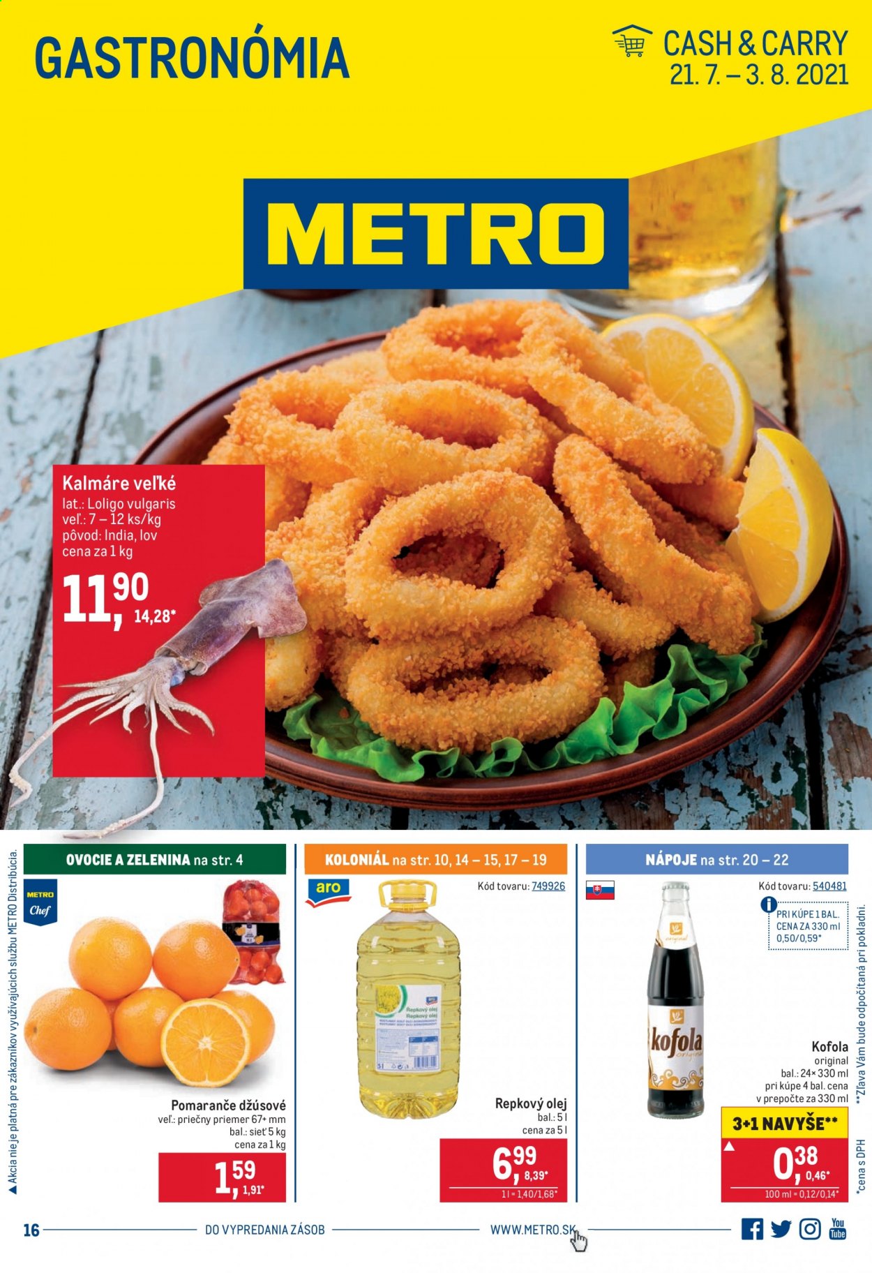 thumbnail - Leták Metro - 21.7.2021 - 3.8.2021 - Produkty v akcii - kalmáre, Kofola, limonáda, olej, repkový olej, pomaranče. Strana 1.