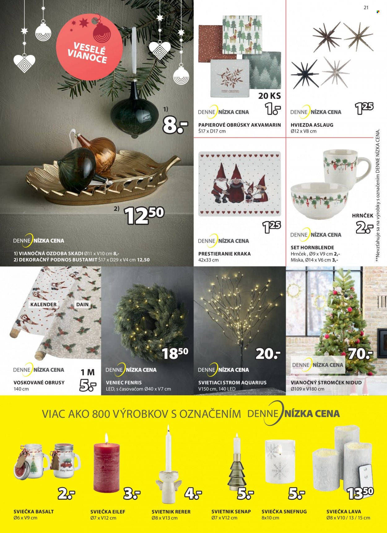 thumbnail - Leták JYSK - 18.11.2021 - 5.12.2021 - Produkty v akcii - svietnik, škriatok, vianočný škriatok, dekoračná figúrka, Santa Claus, svetelná reťaz, stromček, vianočný stromček, dekorácie, vianočná dekorácia. Strana 21.