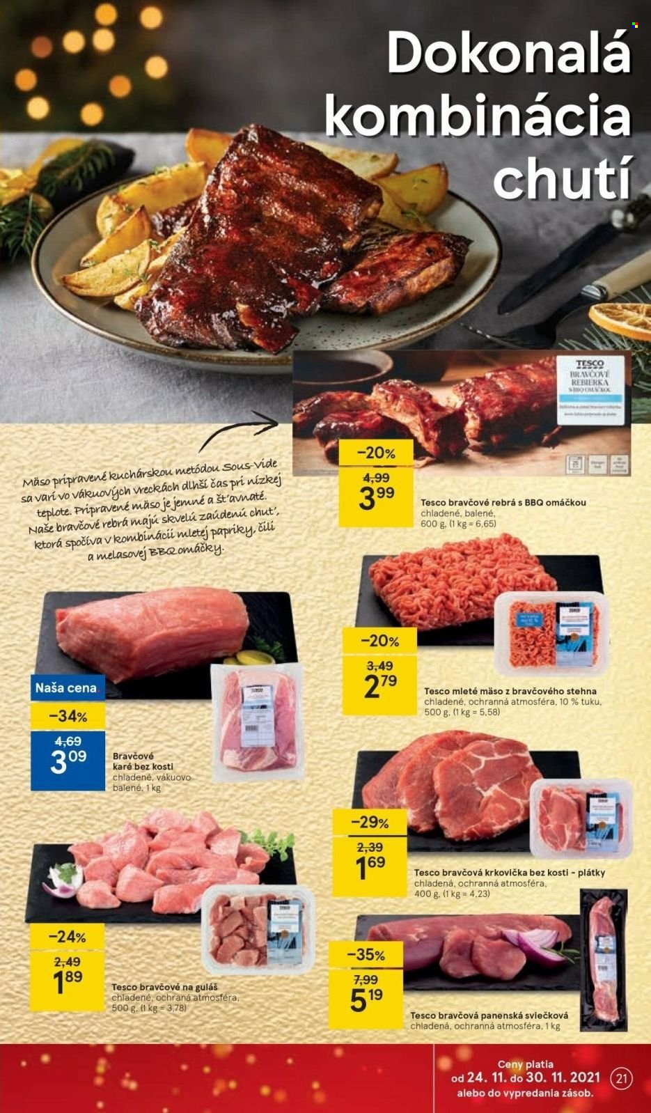 thumbnail - Leták TESCO - 24.11.2021 - 30.11.2021 - Produkty v akcii - mleté mäso, mäso na guláš, bravčové karé, bravčové rebierka, bravčová krkovička, bravčové na guláš. Strana 21.