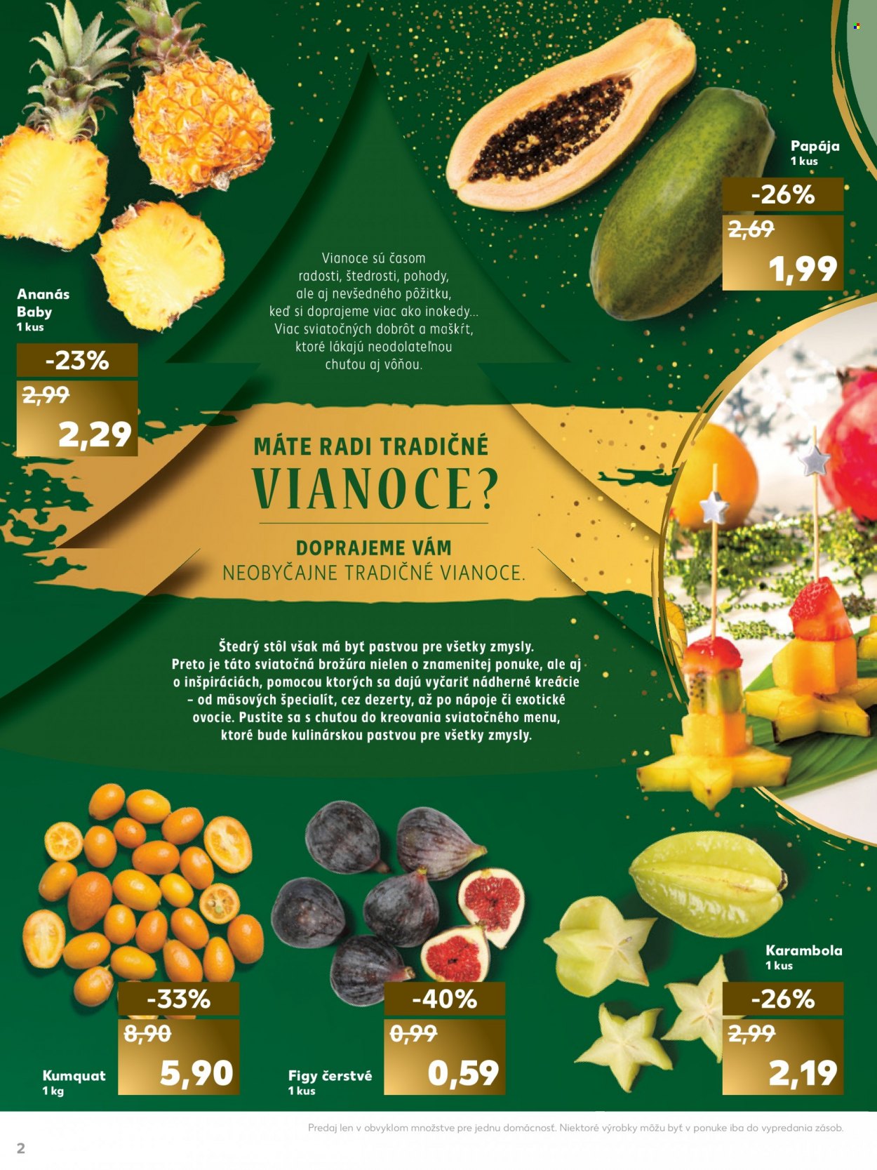 thumbnail - Leták Kaufland - 25.11.2021 - 24.12.2021 - Produkty v akcii - ananás, papája, karambola, figy, kumquat. Strana 2.
