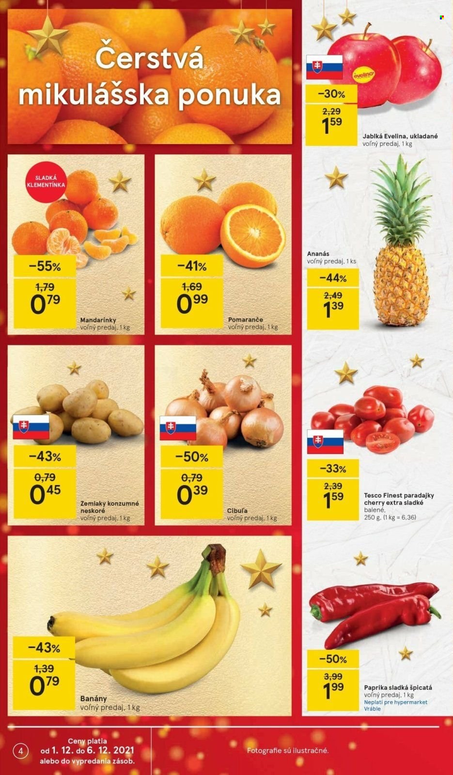 thumbnail - Leták TESCO supermarket - 1.12.2021 - 6.12.2021 - Produkty v akcii - paradajky, zemiaky, koktejlové paradajky, ananás, banány, jablká, mandarínky, pomaranče, paprika sladká mletá. Strana 4.