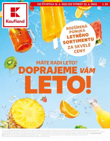 Leták Kaufland - 16.6.2022 - 22.6.2022.