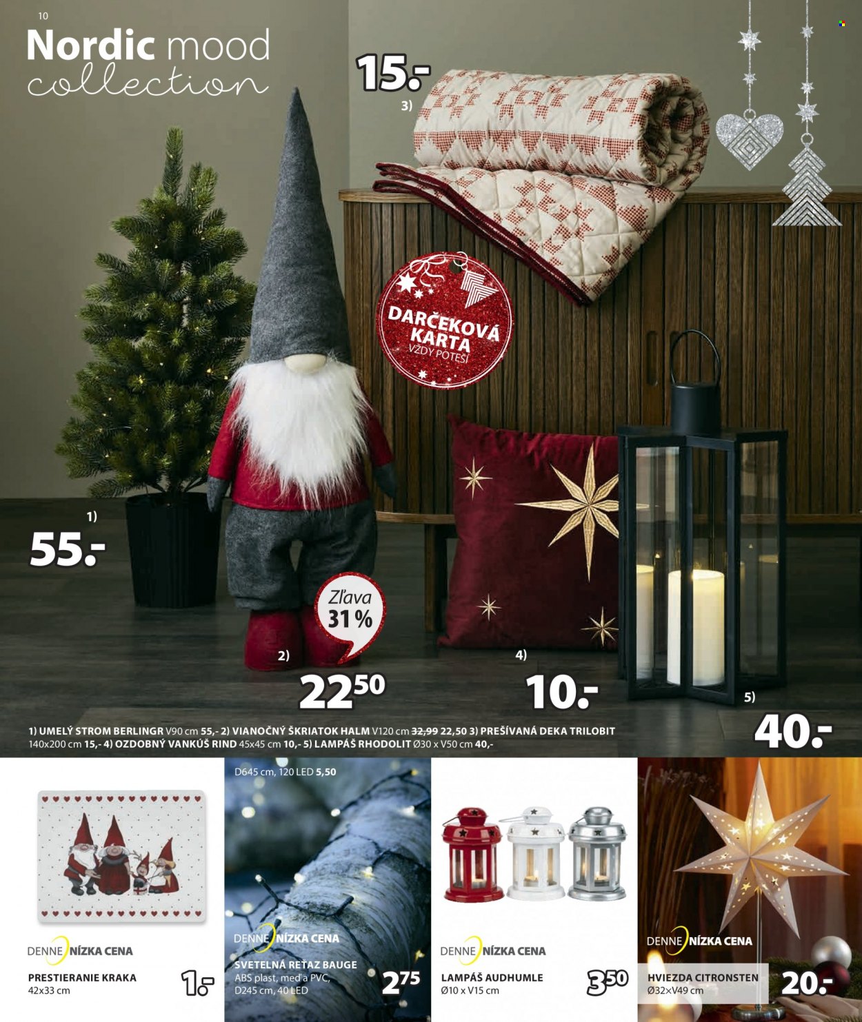 thumbnail - Leták JYSK - 2.11.2022 - 27.11.2022 - Produkty v akcii - vianočná dekorácia, lampáš, prestieranie, svetelná reťaz, umelý stromček, škriatok, vianočný škriatok, deka, ozdobný vankúš, vankúš. Strana 10.