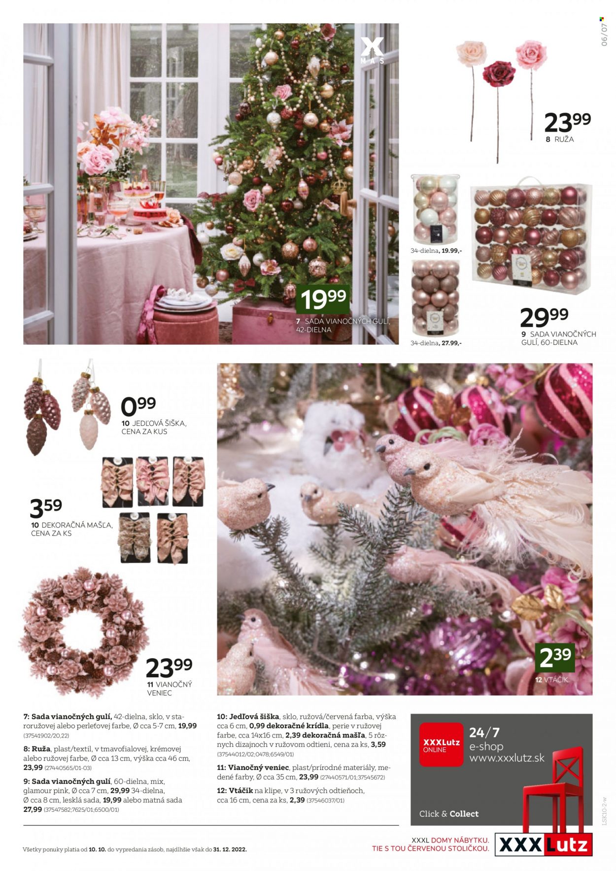 thumbnail - Leták XXXLutz - 10.10.2022 - 31.12.2022 - Produkty v akcii - vianočná dekorácia, vianočné gule, kvetinová dekorácia, ruža, dekorácie, adventný veniec, veniec. Strana 7.