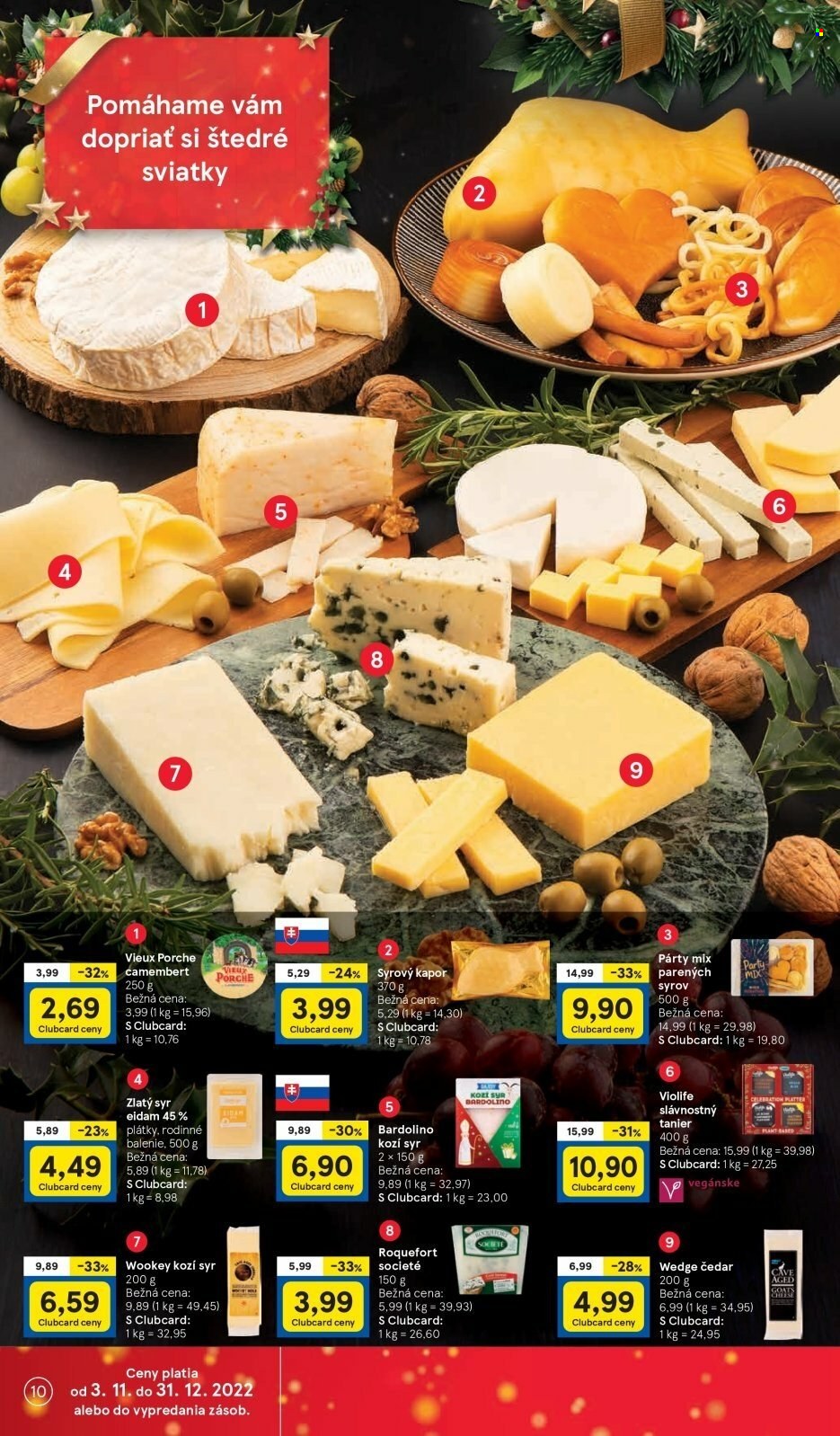 thumbnail - Leták TESCO - 7.12.2022 - 13.12.2022 - Produkty v akcii - eidam, roquefort, syr, zrejúci syr, čedar, kozí syr, camembert, Violife, syr s plesňou, Bardolino, tanier. Strana 10.