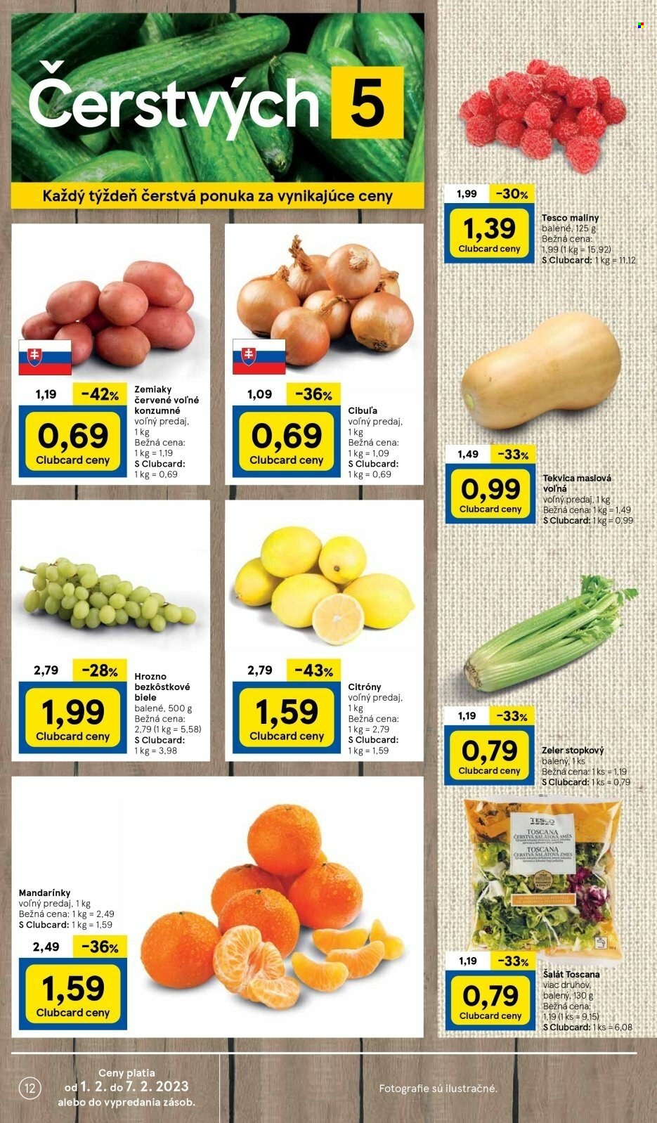 thumbnail - Leták TESCO - 1.2.2023 - 7.2.2023 - Produkty v akcii - šalát, zemiaky, koreňová zelenina, zeler, tekvica maslová, tekvica, citróny, hrozno, mandarínky, maliny, hrozno bezkôstkové. Strana 12.