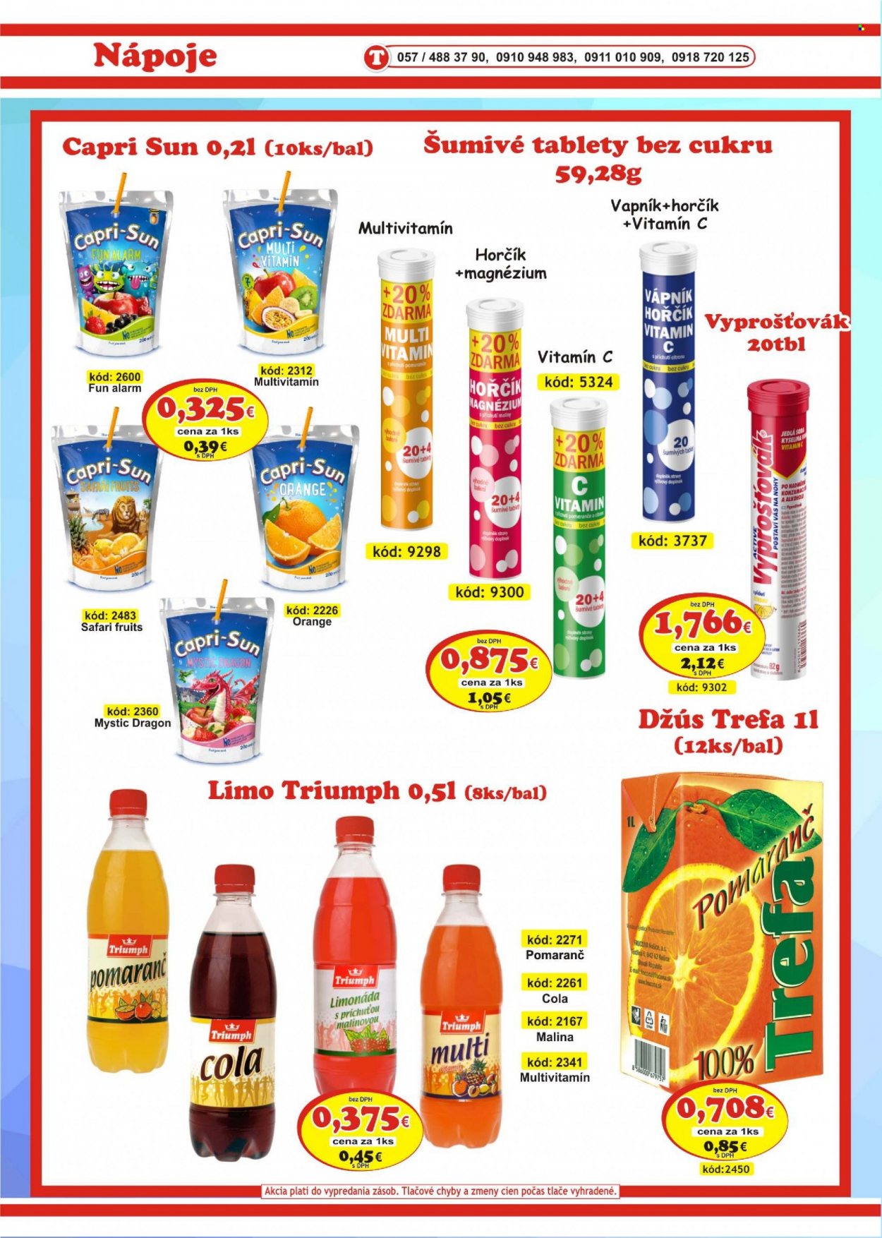 thumbnail - Leták DMJ market - Produkty v akcii - pomaranče, maliny, Fit, džús, limonáda, Capri Sun, ovocný nápoj, detský nápoj, kolový nápoj, alkohol, Triumph, FRUCONA, Cien. Strana 26.