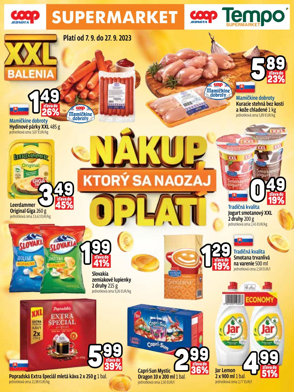 Leták COOP Jednota - 7.9.2023 - 27.9.2023 - Produkty v akcii - kuracie mäso, kuracie stehná, Mamičkine dobroty, jogurt, smotanový jogurt, Tradičná kvalita, smotana, smotana na varenie, Extra špeciál, káva, mletá káva, Popradská, Capri Sun, ovocný nápoj, Jar, prostriedok na riad, chipsy, slaný snack, Slovakia Chips, Leerdammer, syr, hydinové párky, párky. Strana 1.