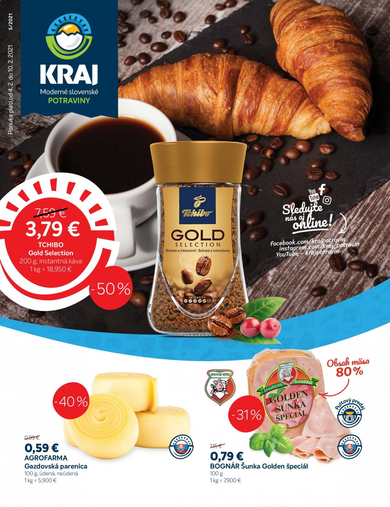 thumbnail - Leták Kraj - 4.2.2021 - 10.2.2021 - Produkty v akcii - Tchibo, Bognár - Mäso, šunka, syr, parenica, AGROFARMA, instantná káva, káva. Strana 1.