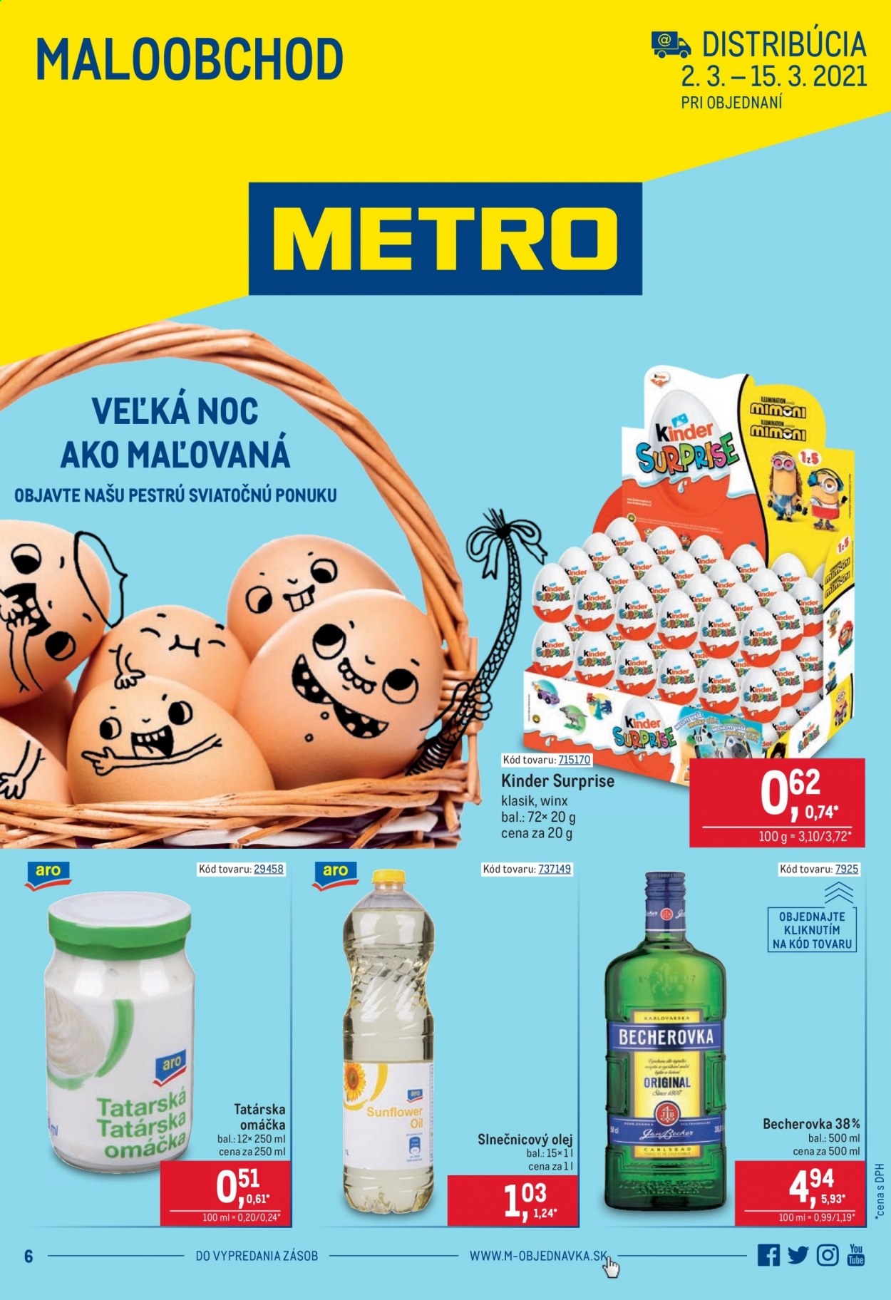 thumbnail - Leták Metro - 2.3.2021 - 15.3.2021 - Produkty v akcii - ARO, tatárska omáčka, Kinder Surprise, Kinder, čokoládové vajíčko, slnečnicový olej, olej, Becherovka, bylinný likér. Strana 1.