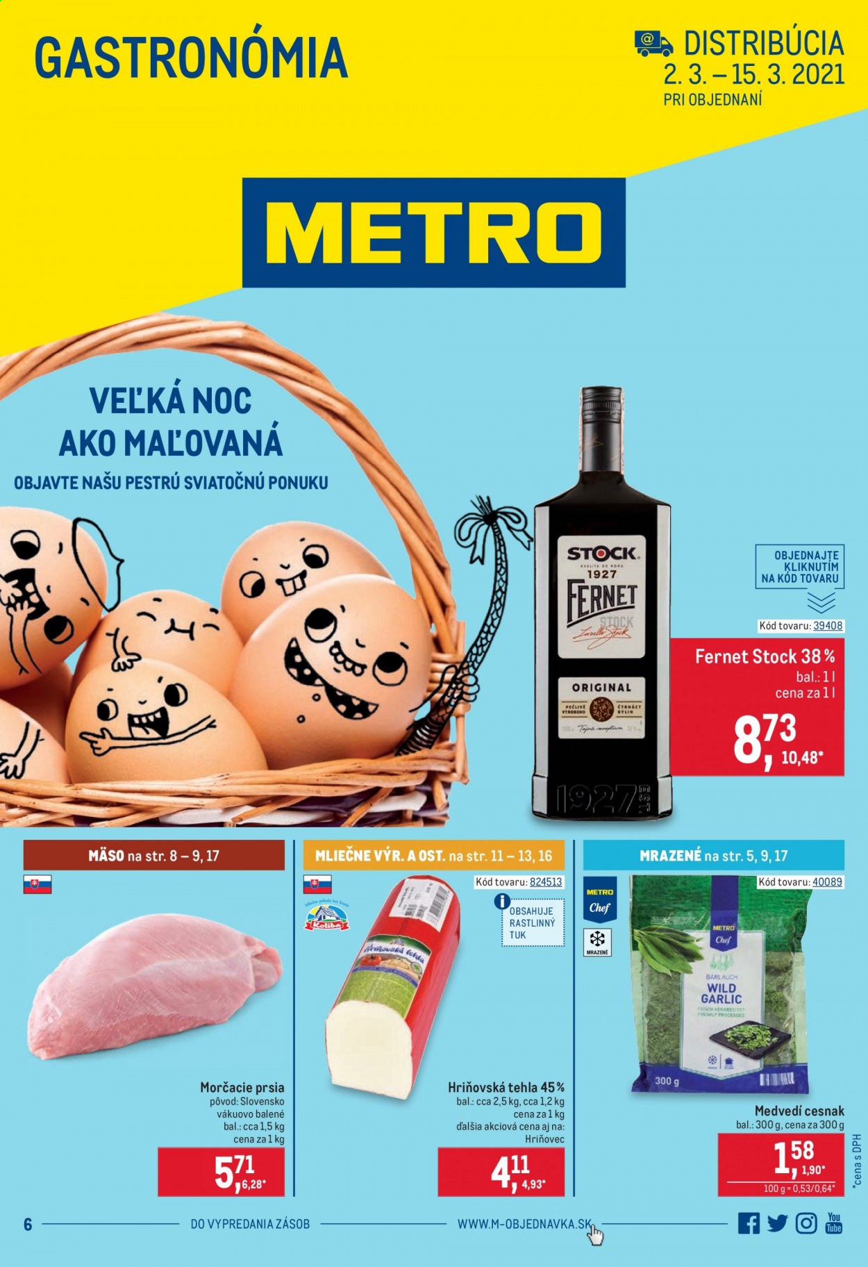 thumbnail - Leták Metro - 2.3.2021 - 15.3.2021 - Produkty v akcii - cesnak, morčacie mäso, morčacie prsia, syr, syrová tehla, Hriňovec, Koliba, alkohol, bylinný likér, Fernet Stock. Strana 1.