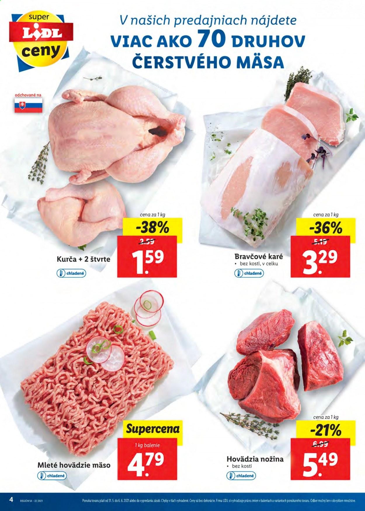 thumbnail - Leták Lidl - 31.5.2021 - 6.6.2021 - Produkty v akcii - kuracie mäso, kurča, mleté mäso, mleté hovädzie mäso, hovädzie mäso, hovädzia nožina, bravčové karé. Strana 4.