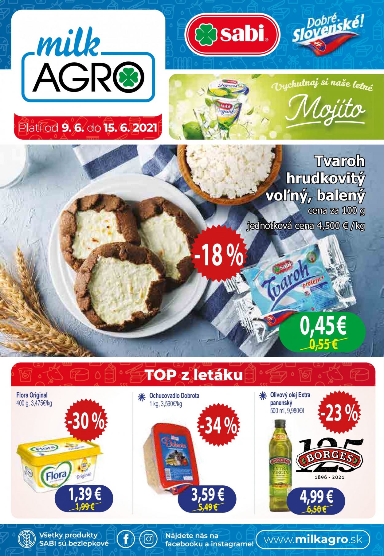 thumbnail - Leták Milk AGRO - 9.6.2021 - 15.6.2021 - Produkty v akcii - koreninová zmes, Flora, margarín, tvaroh, tvaroh hrudkovitý, olej, olivový olej. Strana 1.