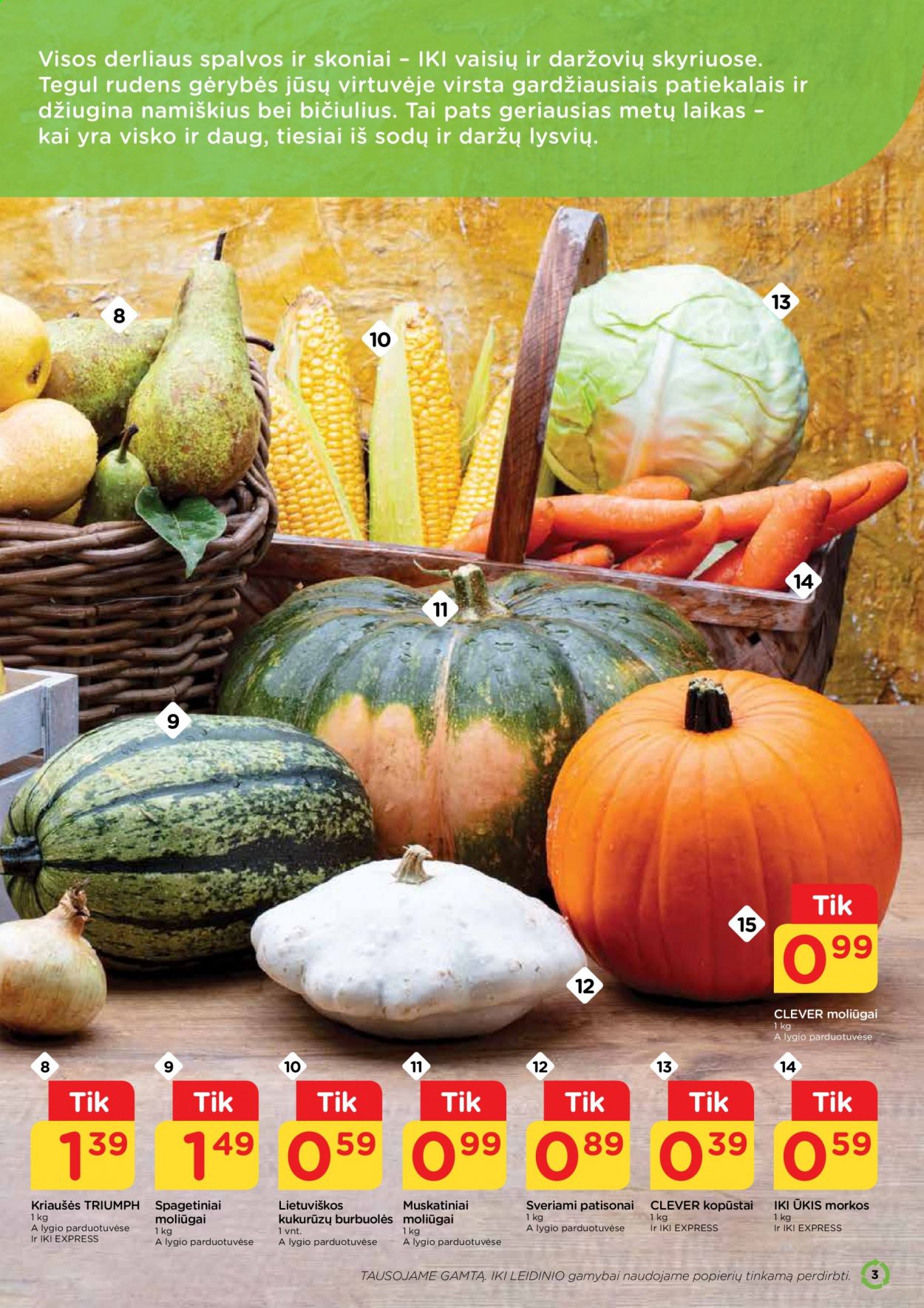 thumbnail - „iki“ leidinys - 2021 08 30 - 2021 09 05 - Išpardavimų produktai - kopūstai, moliūgas, morkos, kriaušės, kukurūzų burbuolės. 3 puslapis.