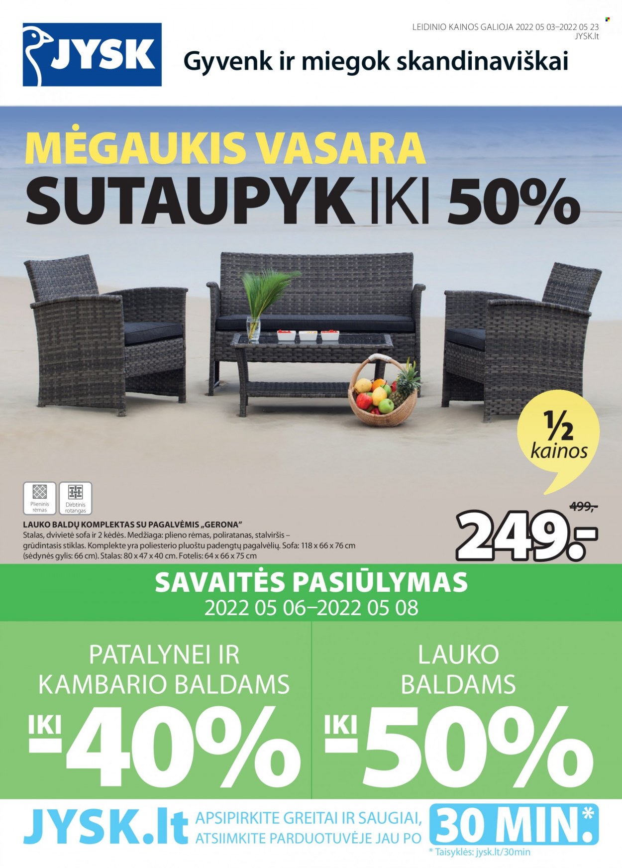 thumbnail - „JYSK“ leidinys - 2022 05 03 - 2022 05 23 - Išpardavimų produktai - baldams, foteliai, sofa, rėmas. 1 puslapis.