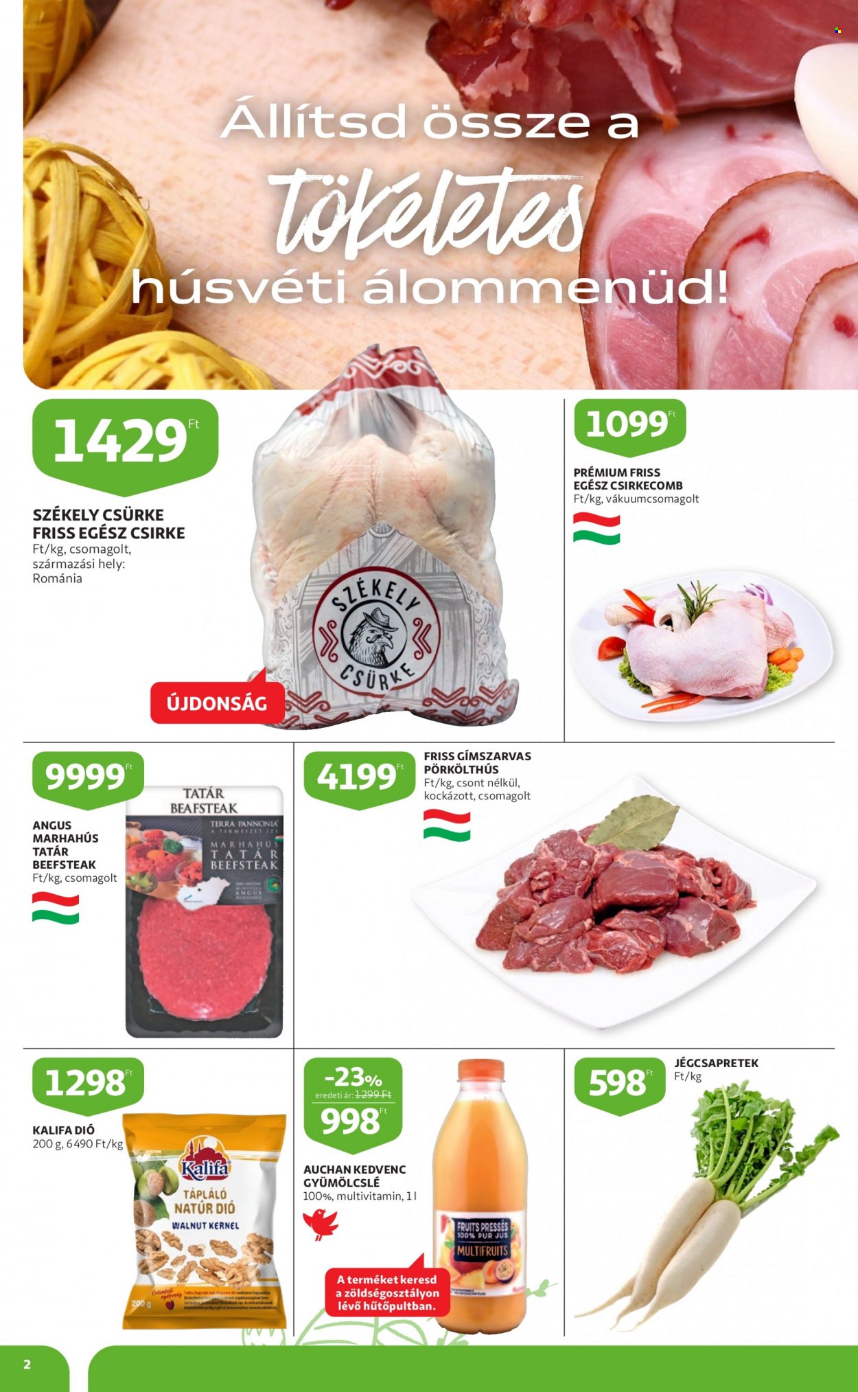 thumbnail - Auchan akciós újsága  - 2023.03.16 - 2023.04.08 - Akciós termékek - pörkölthús, jégcsapretek, csirkecomb, egész csirke, marhahús, marha tatár beefsteak, dió, gyümölcslé, Pur, multivitamin.  2. Oldal