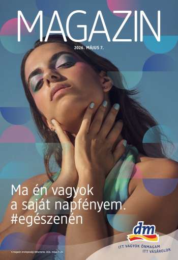 Újság dm drogerie markt - 2026.05.07 - 2026.05.20.