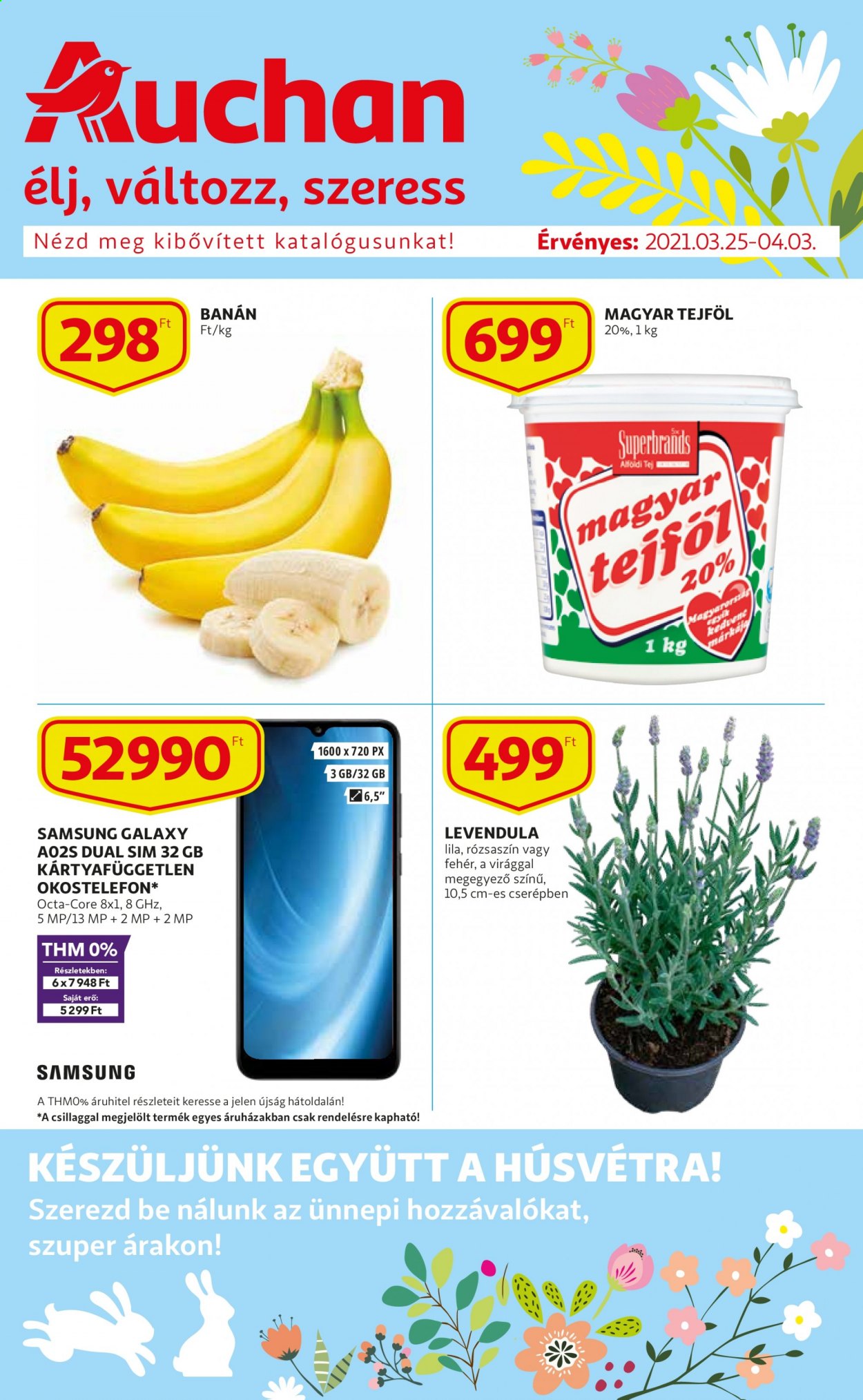 thumbnail - Auchan akciós újsága  - 2021.03.25 - 2021.04.03 - Akciós termékek - banán, tejföl, Samsung, okostelefon, Samsung Galaxy, levendula.  1. Oldal