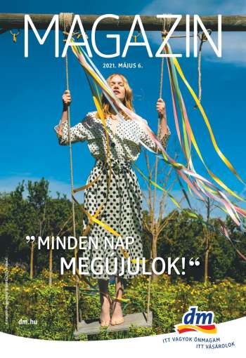 Újság dm drogerie markt - 2021.05.06 - 2021.05.31.