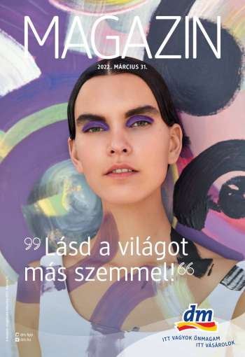 Újság dm drogerie markt - 2022.03.31 - 2022.04.30.