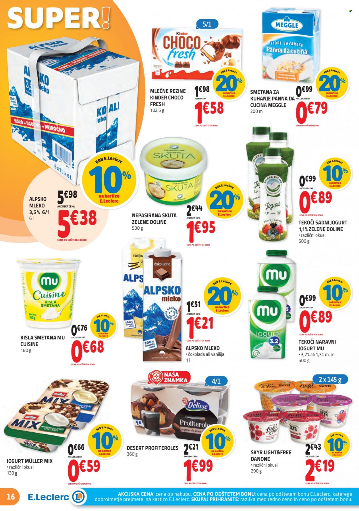 thumbnail - E.Leclerc katalog - 6.10.2021 - 16.10.2021 - Ponudba izdelkov - Meggle, skuta, jogurt, Müller, sadni jogurt, Skyr, Alpsko mleko, mleko, kisla smetana, smetana za kuhanje, čokolada. Stran 16.