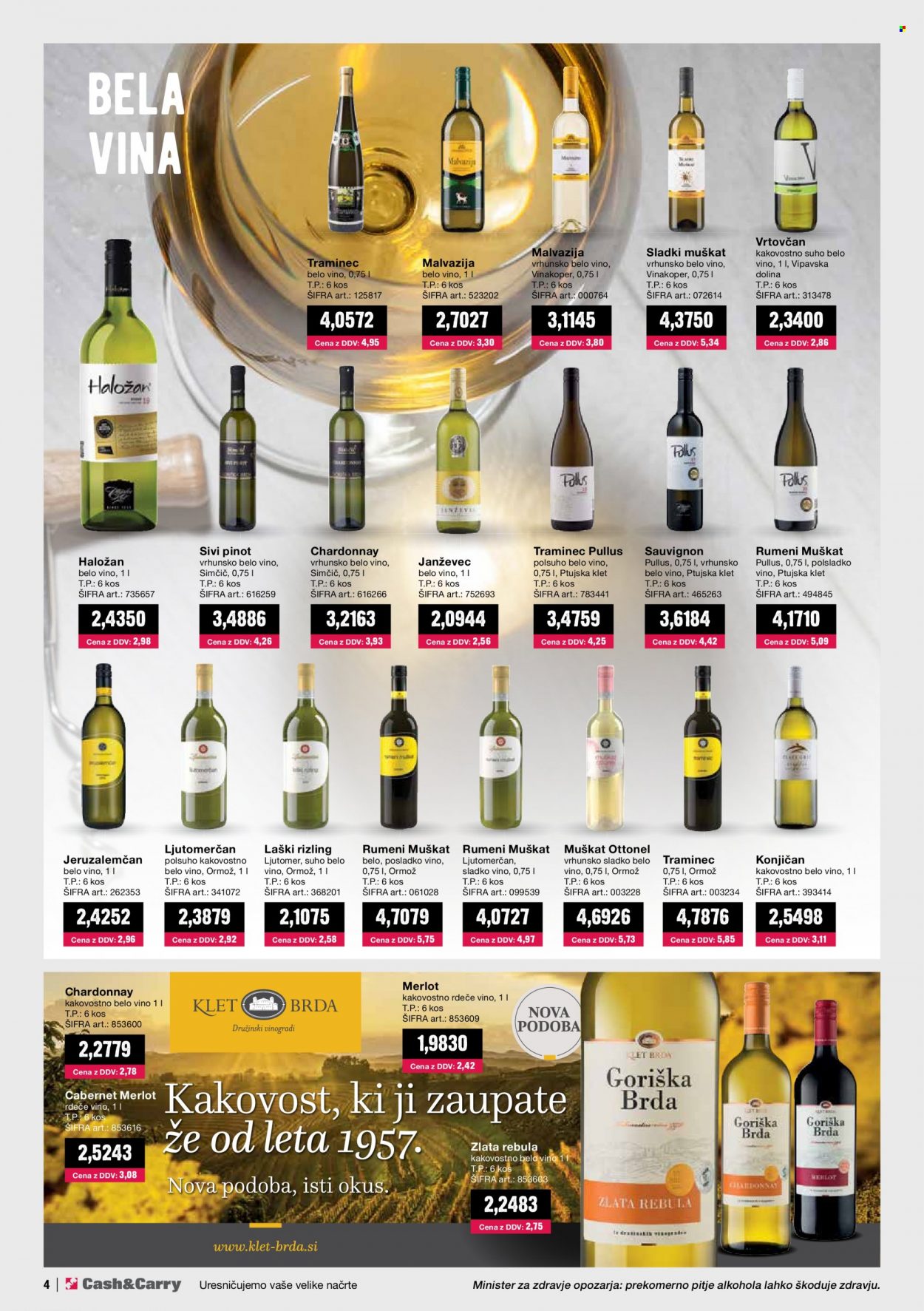 thumbnail - Mercator Cash & Carry katalog - 1.11.2021 - 28.2.2022 - Ponudba izdelkov - belo vino, Chardonnay, Laški Rizling, Muškat, pinot, rdeče vino, sivi pinot, vino, Haložan, Traminec. Stran 4.
